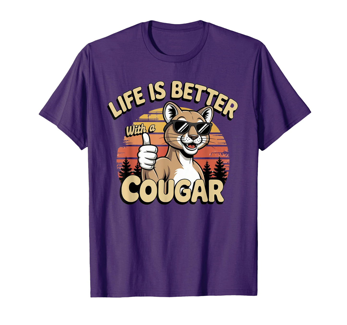Life Is Better With A Cougar Funny Cougar Mom Mama Grandma T-Shirt