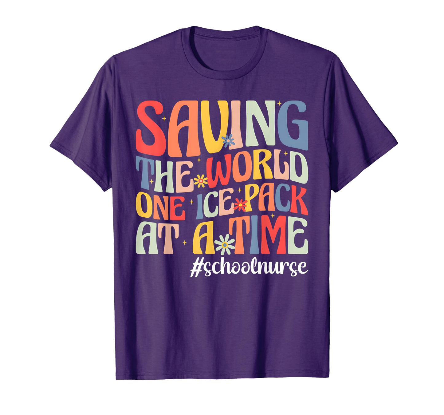 Saving The World One Ice Pack At Time School Nurse T-Shirt