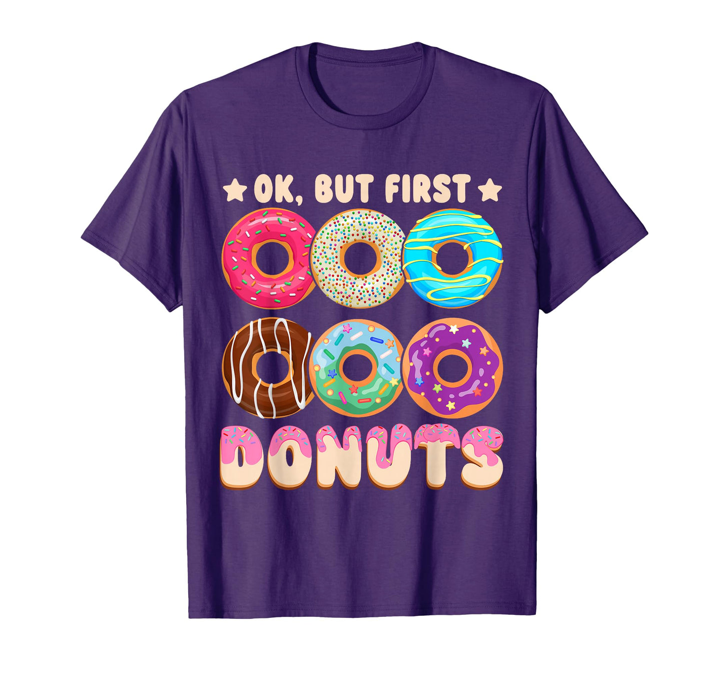 Ok, But First Donuts T-Shirt