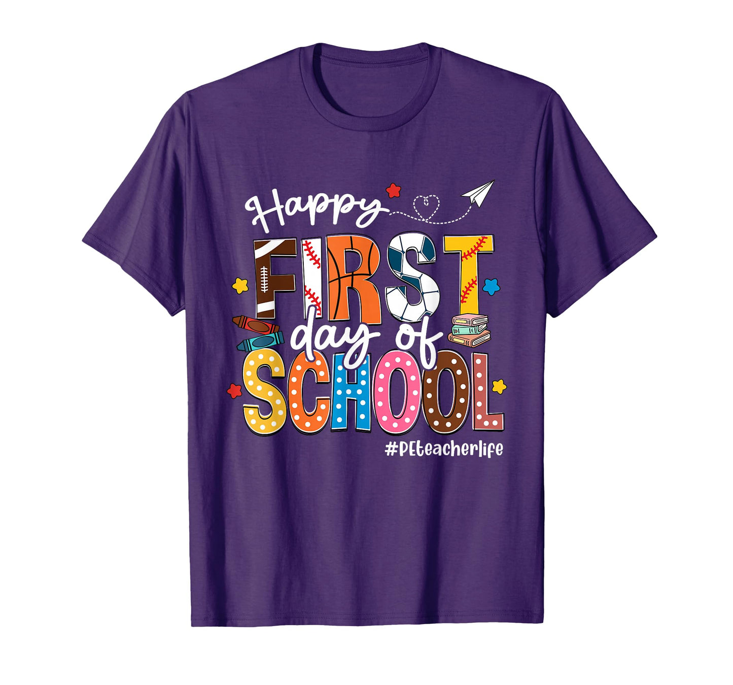 Happy First Day Of School PE Teacher Life Funny T-Shirt