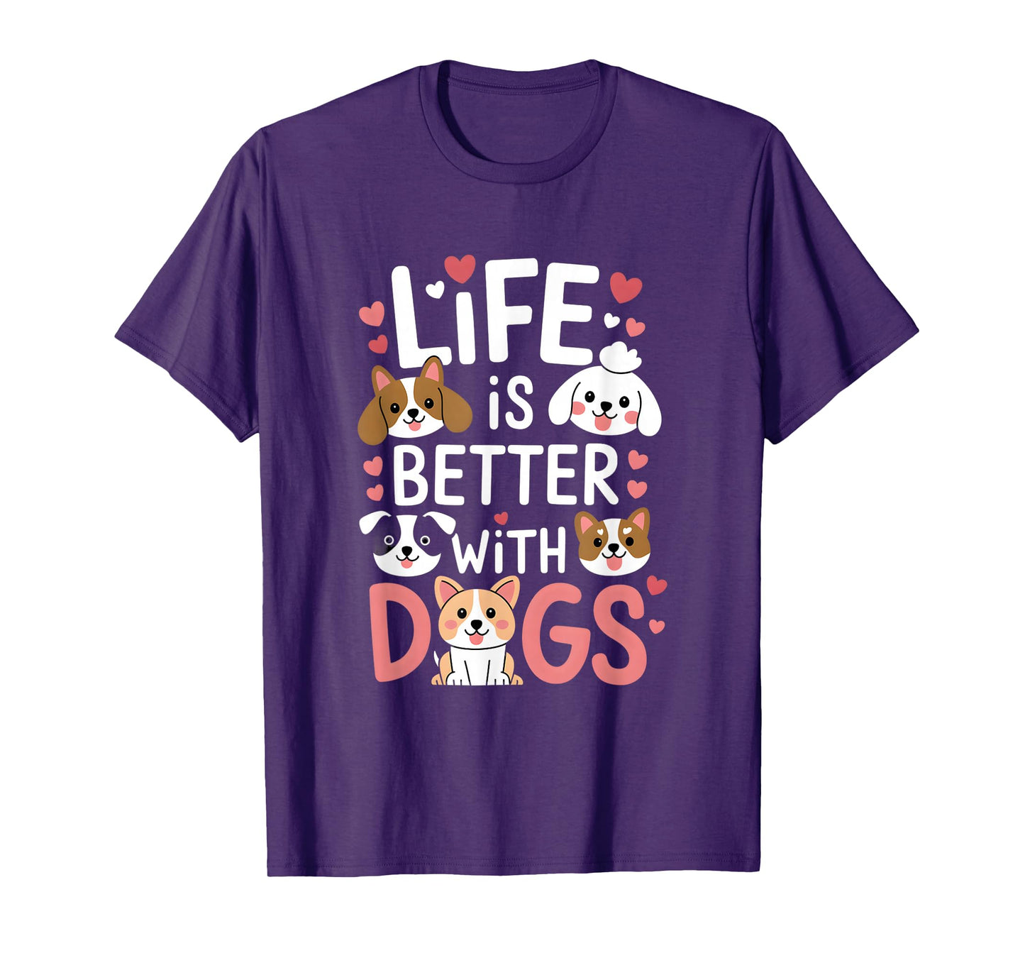 Life Is Better With Dogs Cute Dog Lover T-Shirt