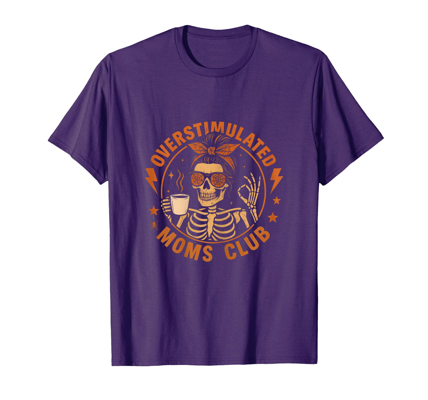 Overstimulated Moms Club Funny Skeleton Mom Coffee Halloween T-Shirt