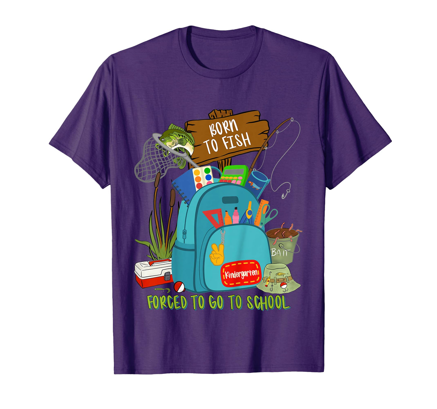 Kids Born to Fish Forced to Go to School Kindergarten Humor T-Shirt