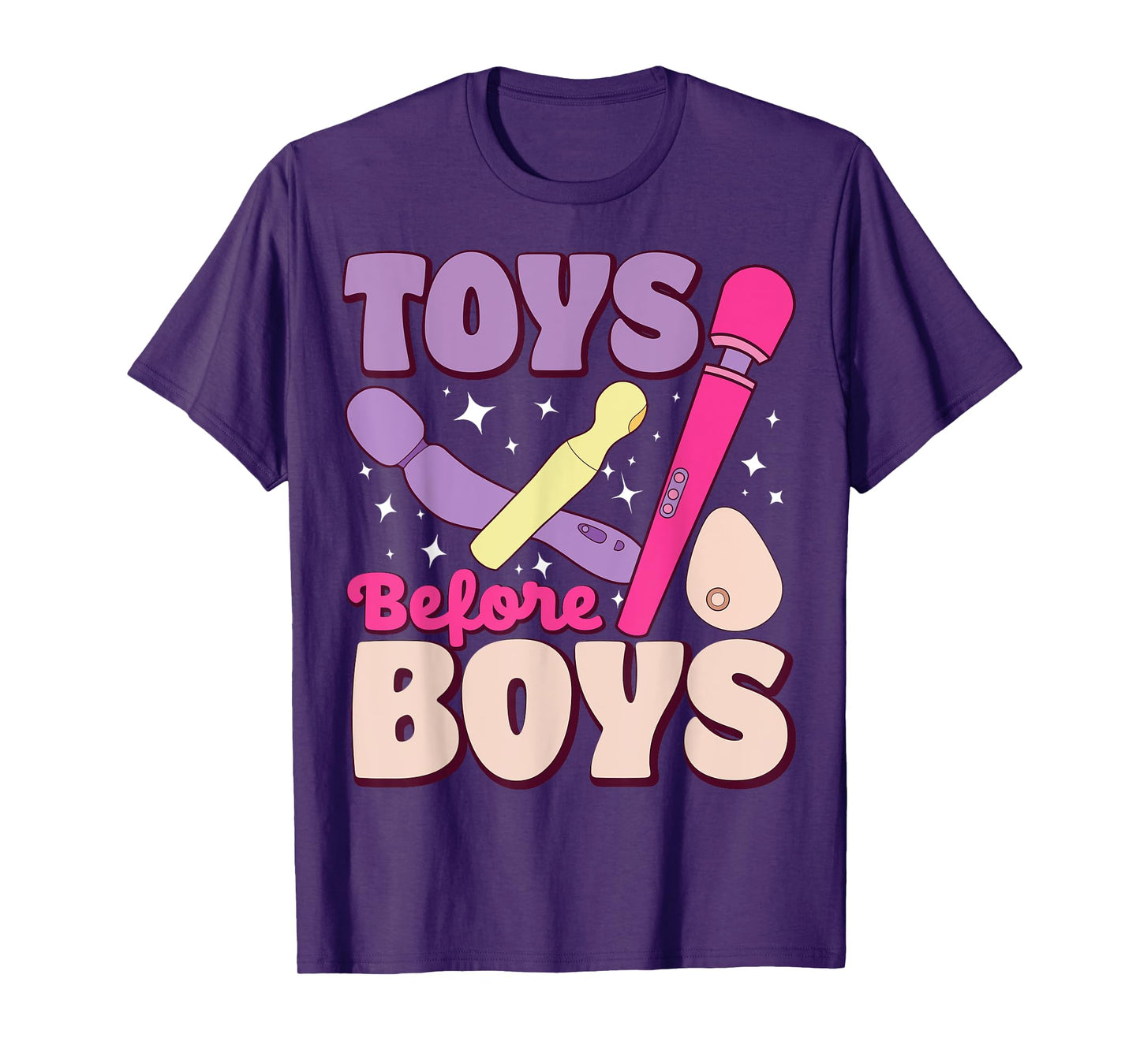 Funny Toys Before Boys, Cheeky Humor Gear T-Shirt