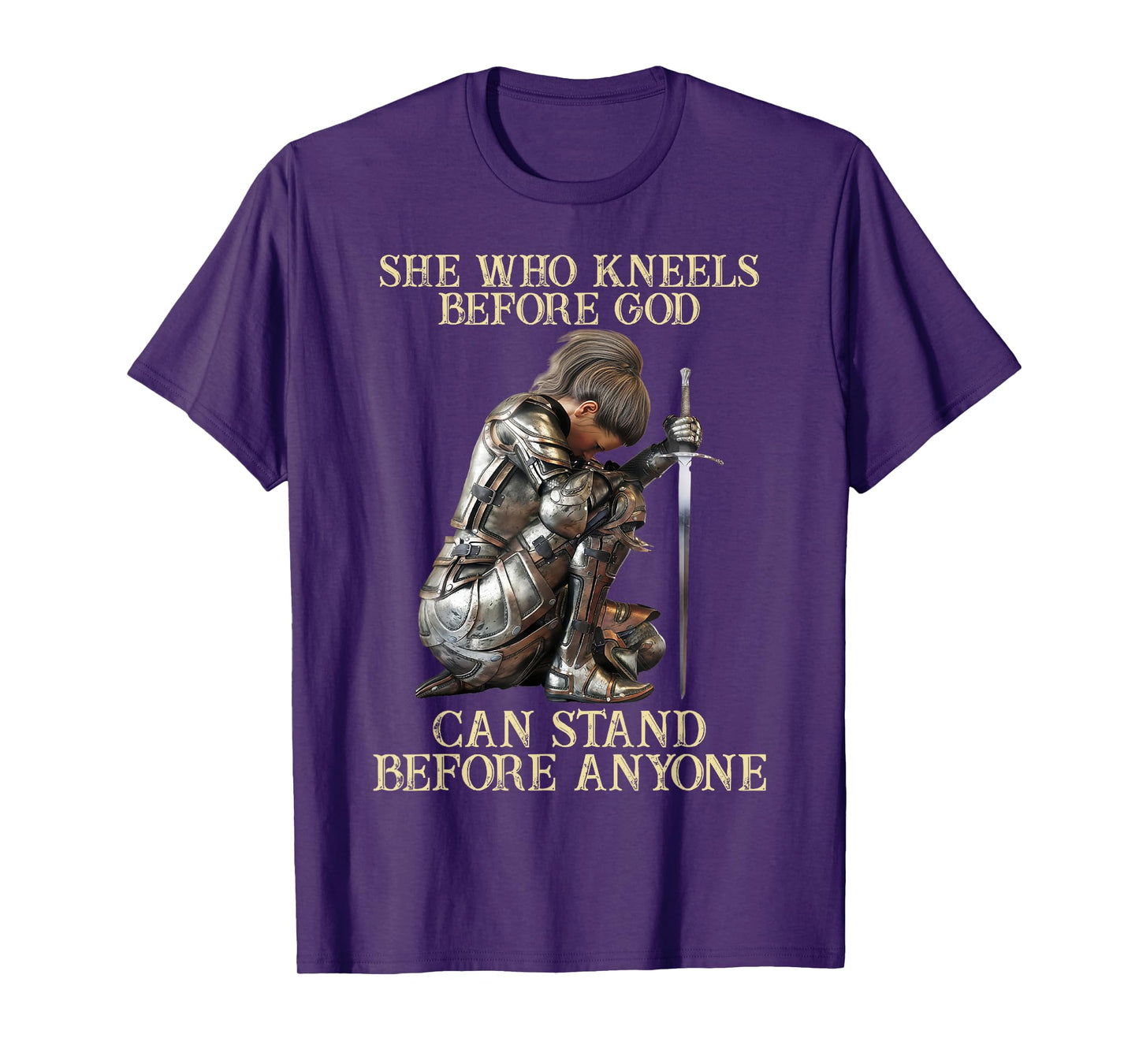 She Who Kneels Before God Can Stand Before Anyone T-Shirt