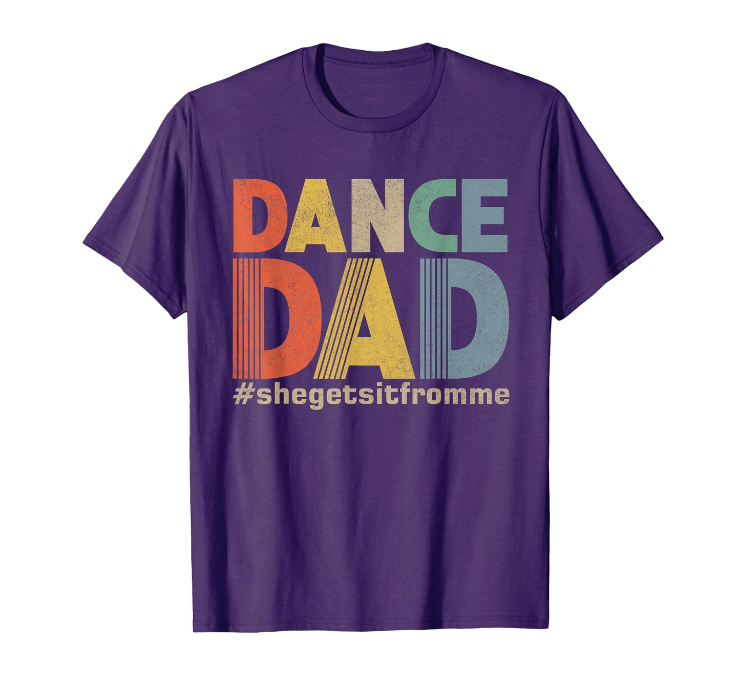 Funny Dance Dad Shirt She Gets it From Me Father Men Retro T-Shirt