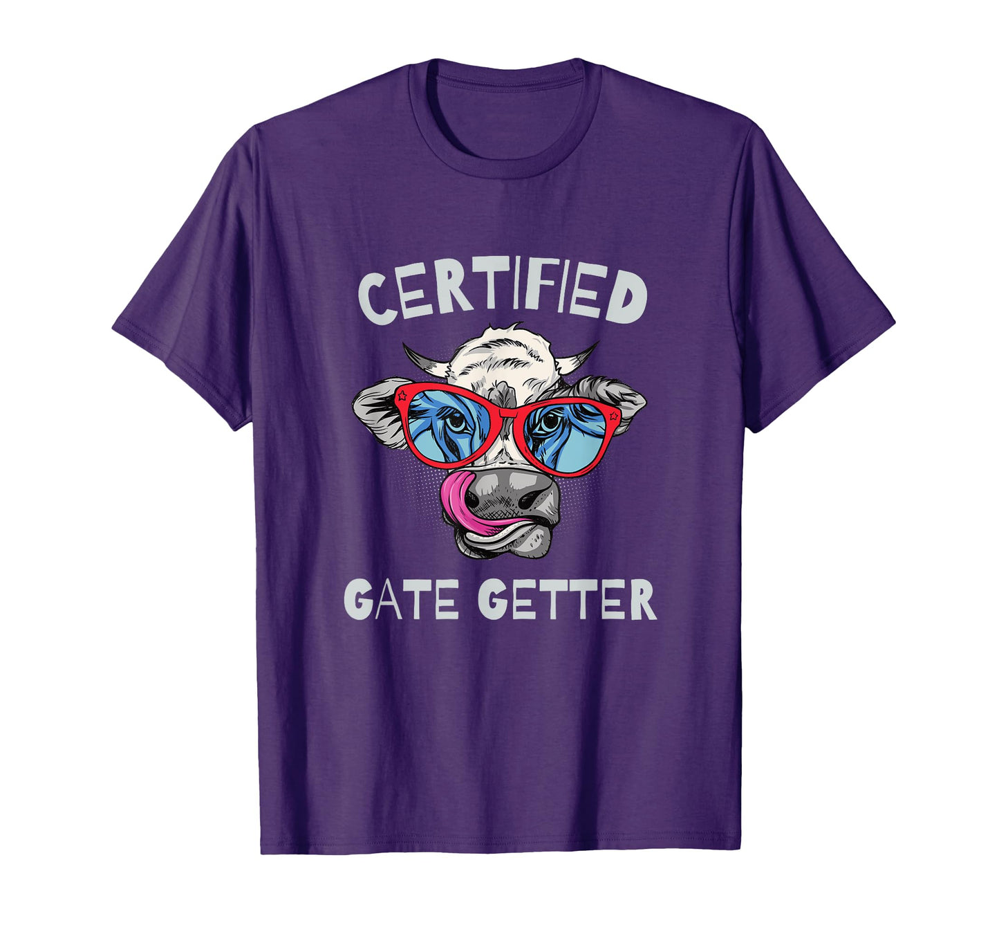 CERTIFIED GATE GETTER - FUN FARM AND RANCH T-Shirt
