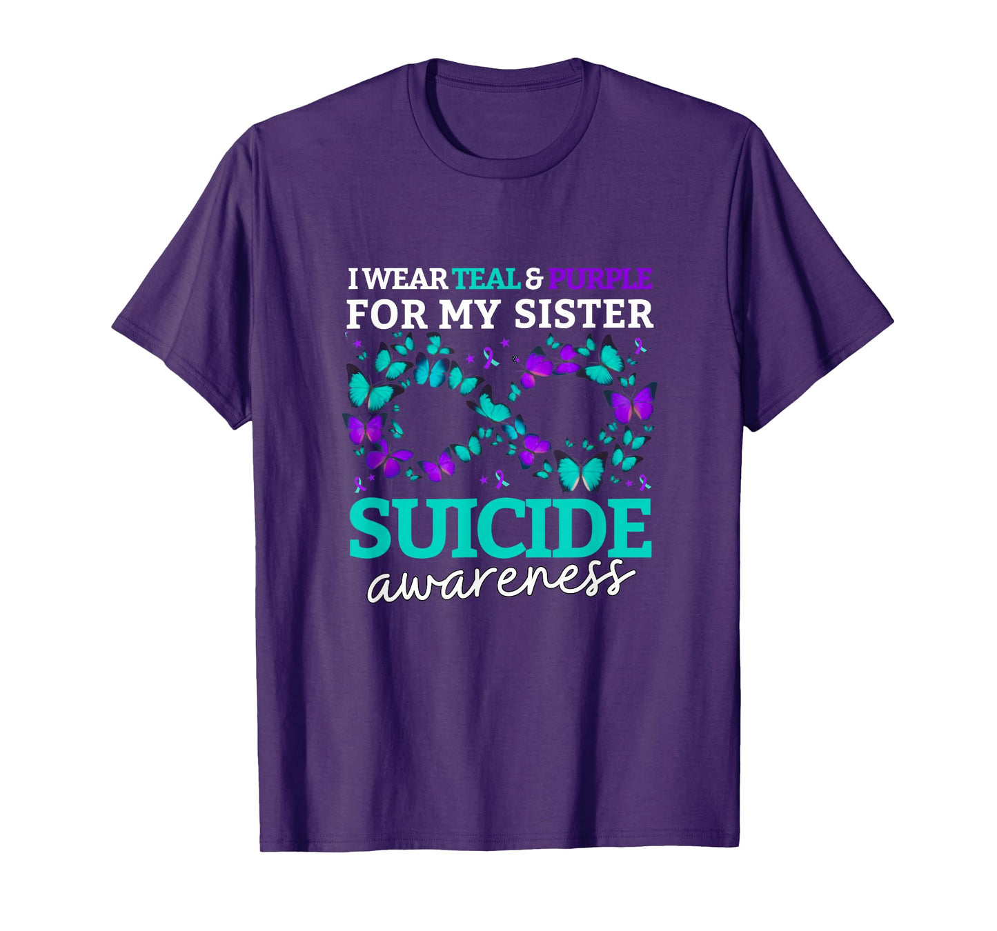 I Wear Purple and Teal for My Sister Suicide Prevention T-Shirt