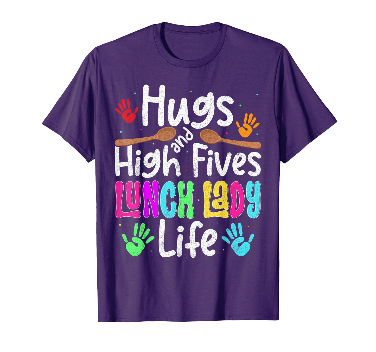 School Lunch Lady Life Hugs And High Fives Cafeteria Crew T-Shirt