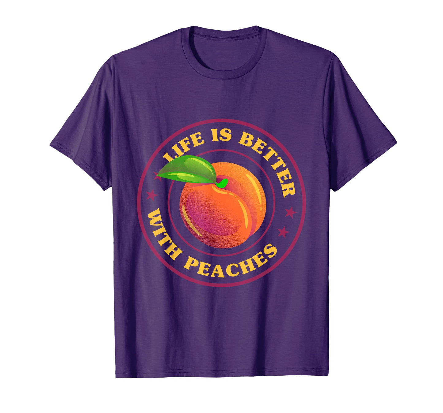 Cute Peaches Life Is Better With Peaches T-Shirt