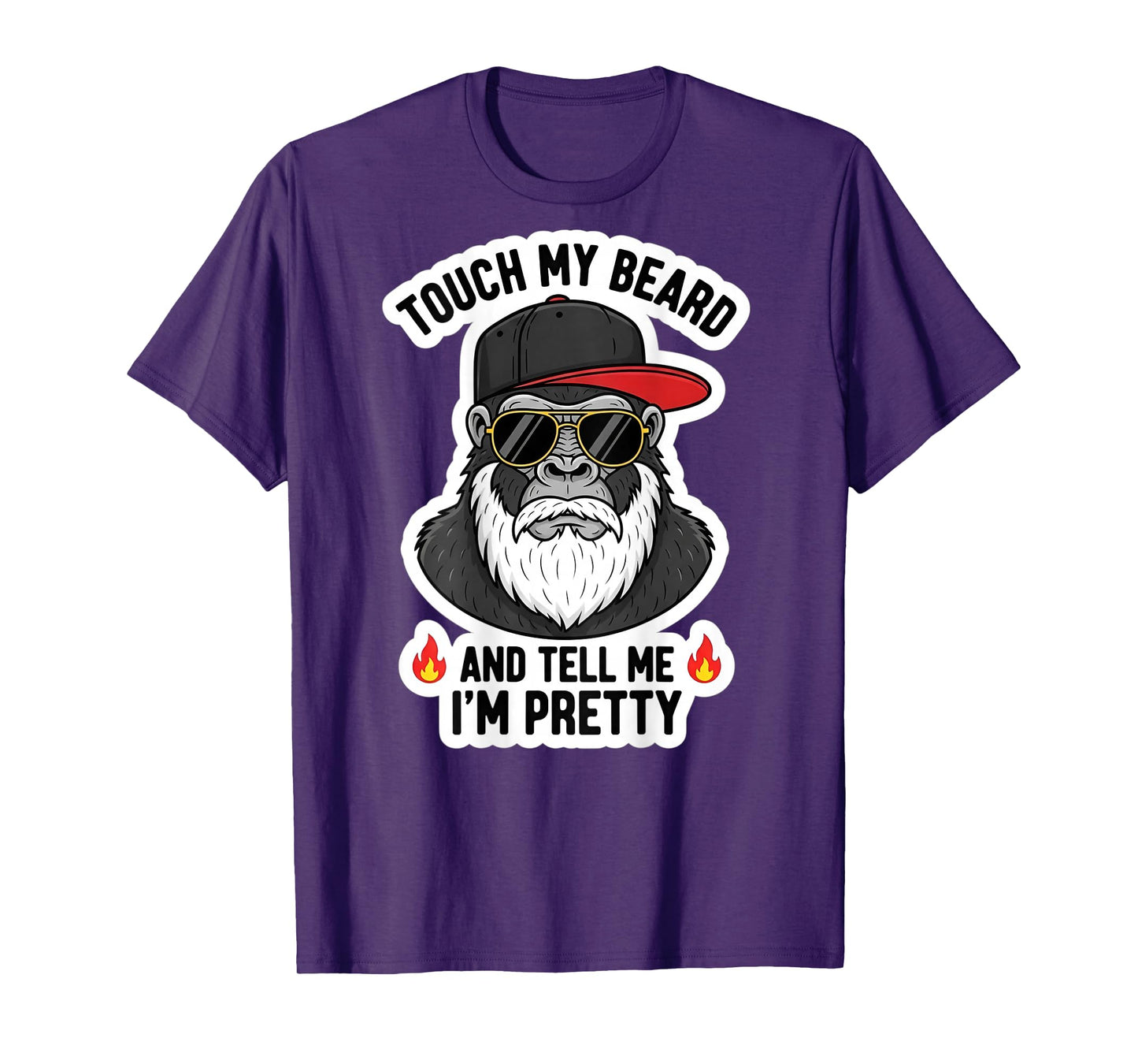 Touch My Beard and Tell Me I'm Pretty Funny Monkey T-Shirt