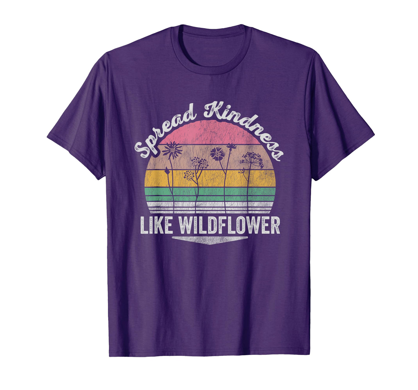 Spread Kindness Like Wildflower Positive Message T-Shirt