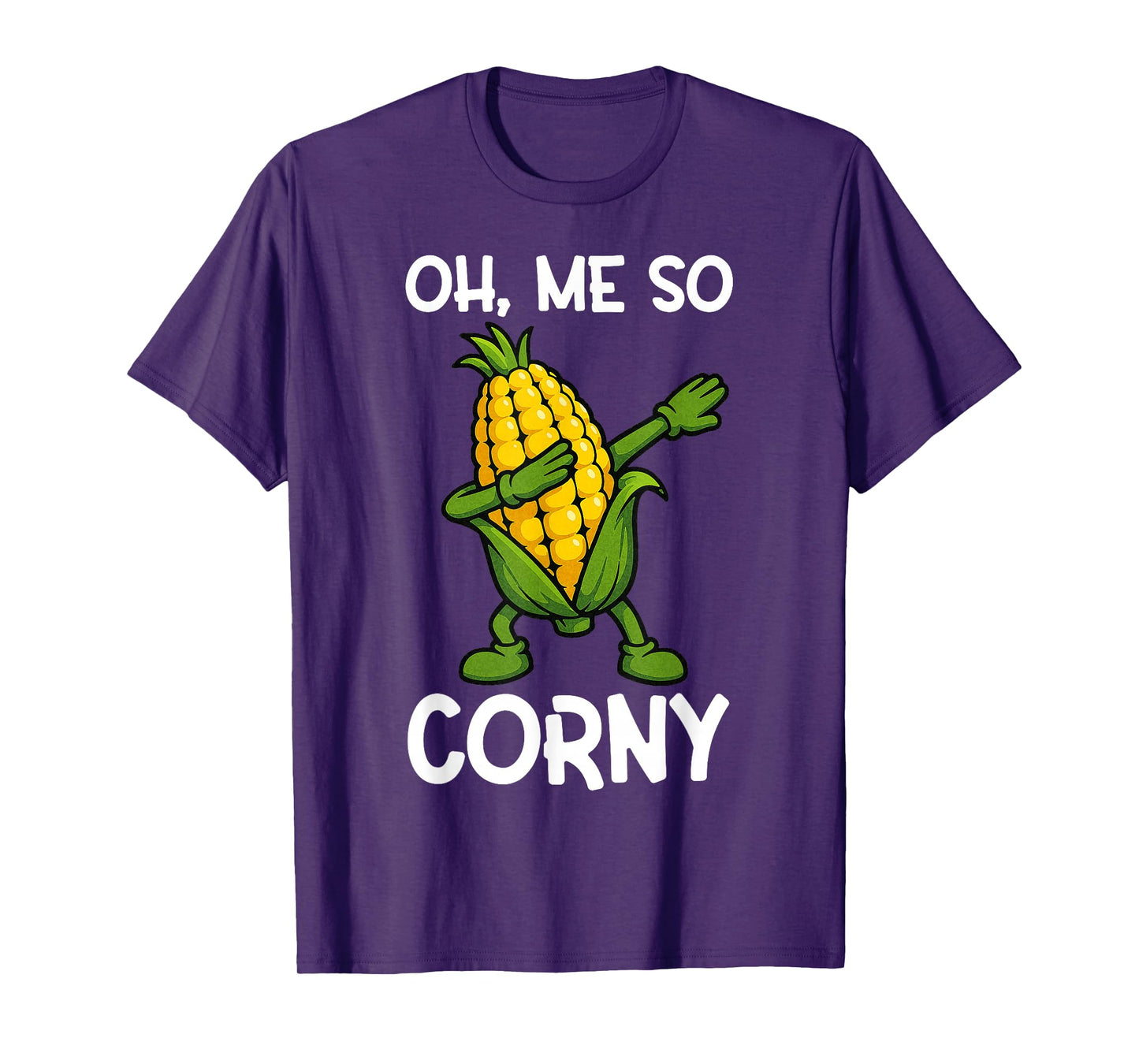 Oh, Me So Corny | Funny Corn Lovers | Humor for Parties T-Shirt