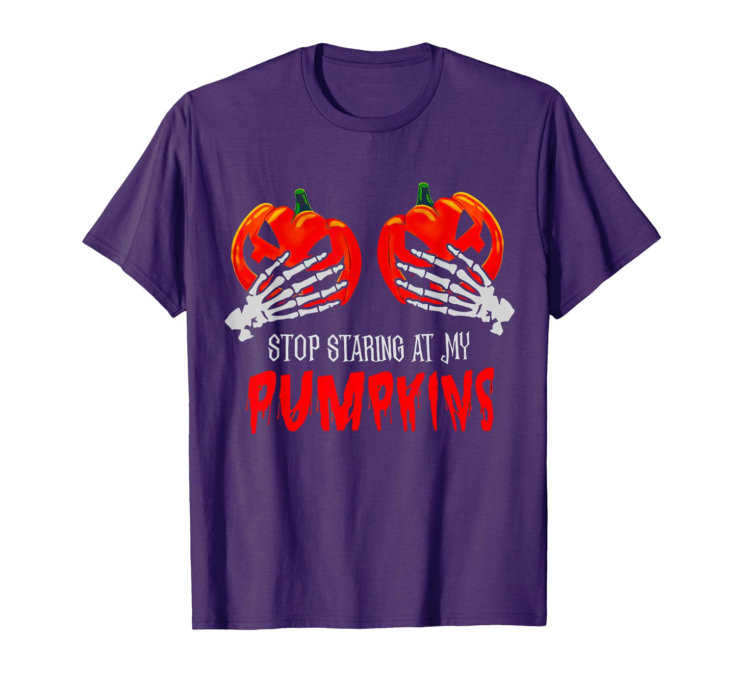 Stop Staring At My Pumpkins Funny Halloween Spooky Season T-Shirt