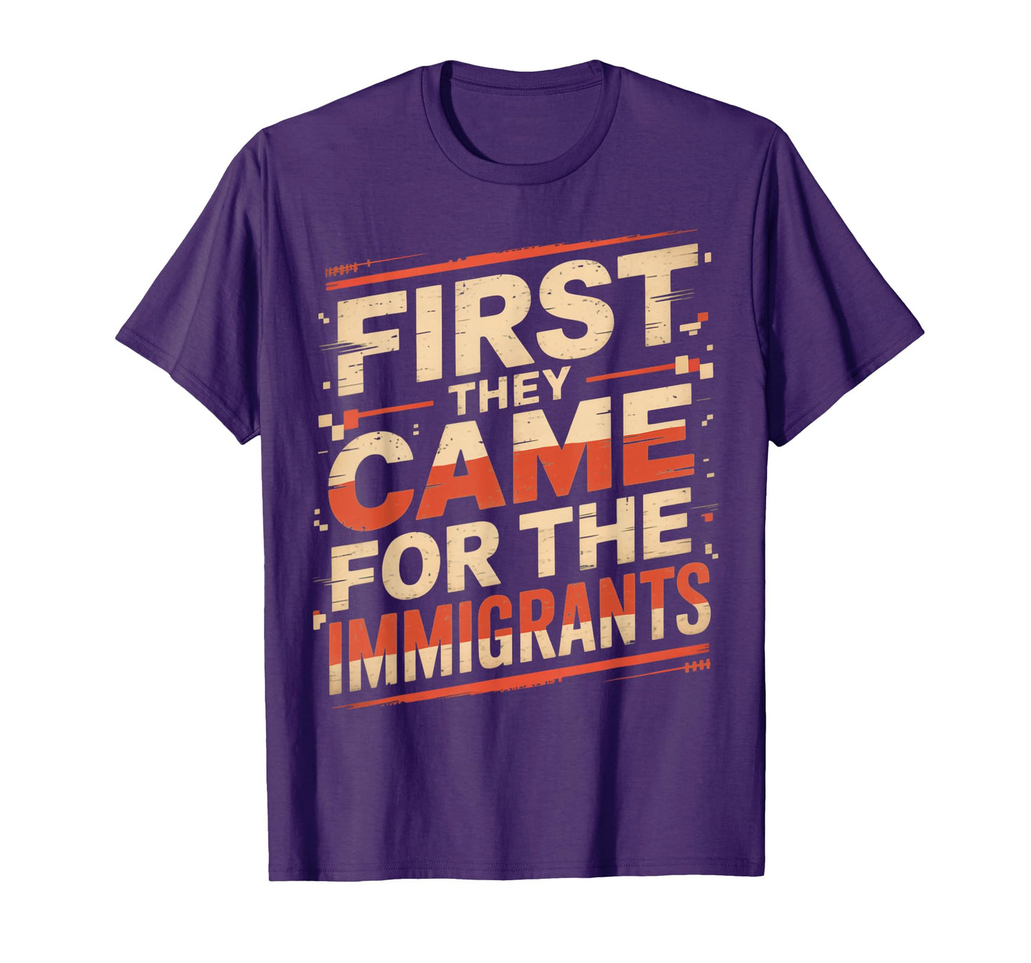 They Came for The Immigrants Refugee Supporter Pro Immigrant T-Shirt