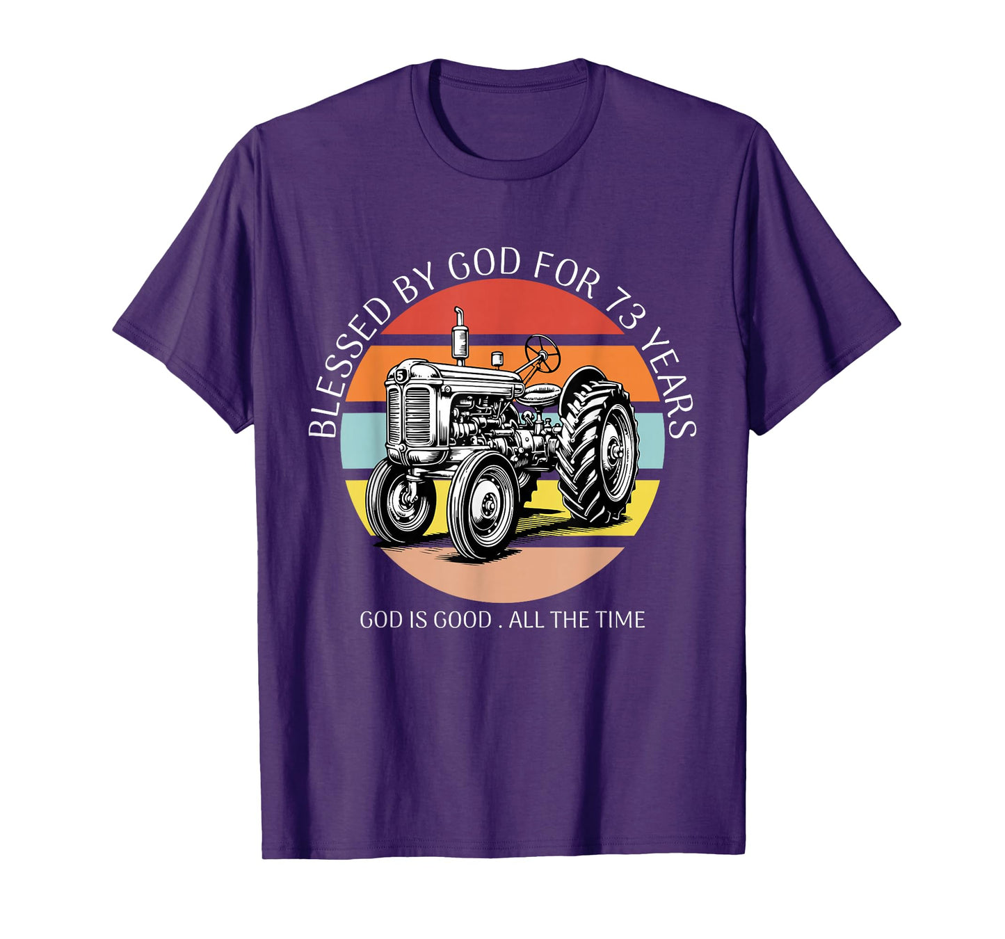 Blessed by God for 73 Years Old Farm Tractor 73rd Birthday T-Shirt