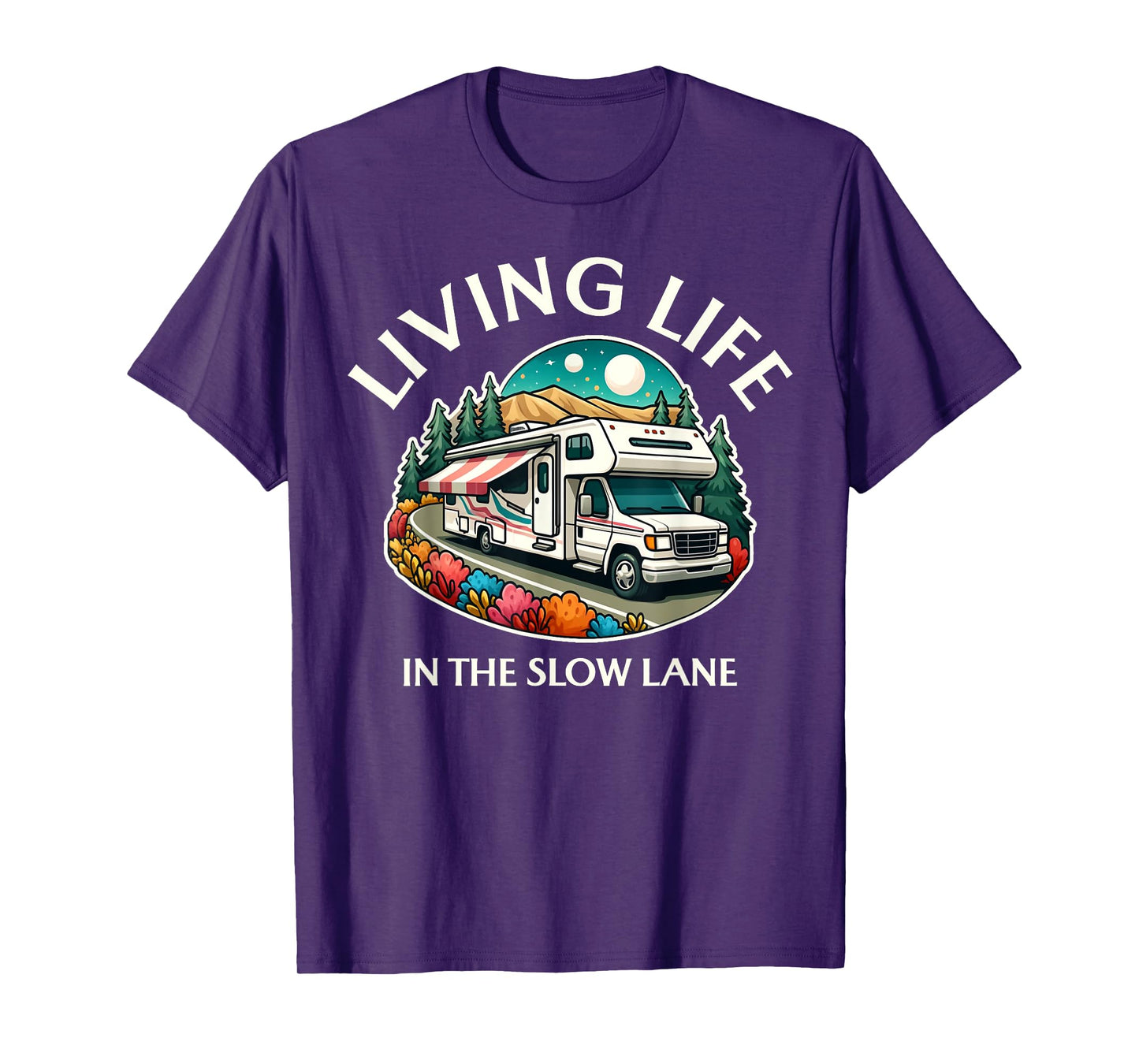 Funny Living Life Slow Lane RV Motorhome Camper Camping T-Shirt