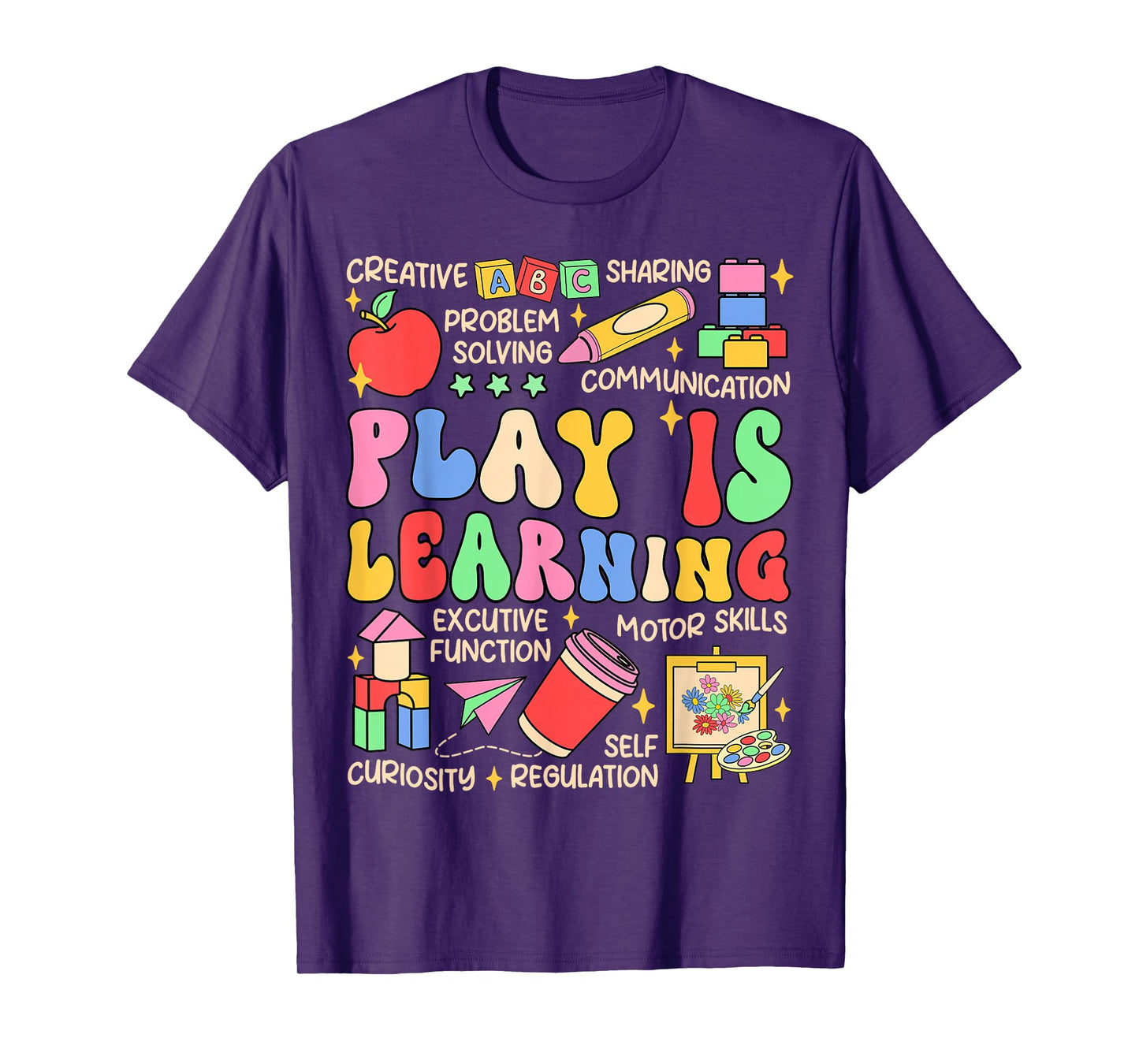 Play is Learning Preschool Teacher Life Kindergarten T-Shirt