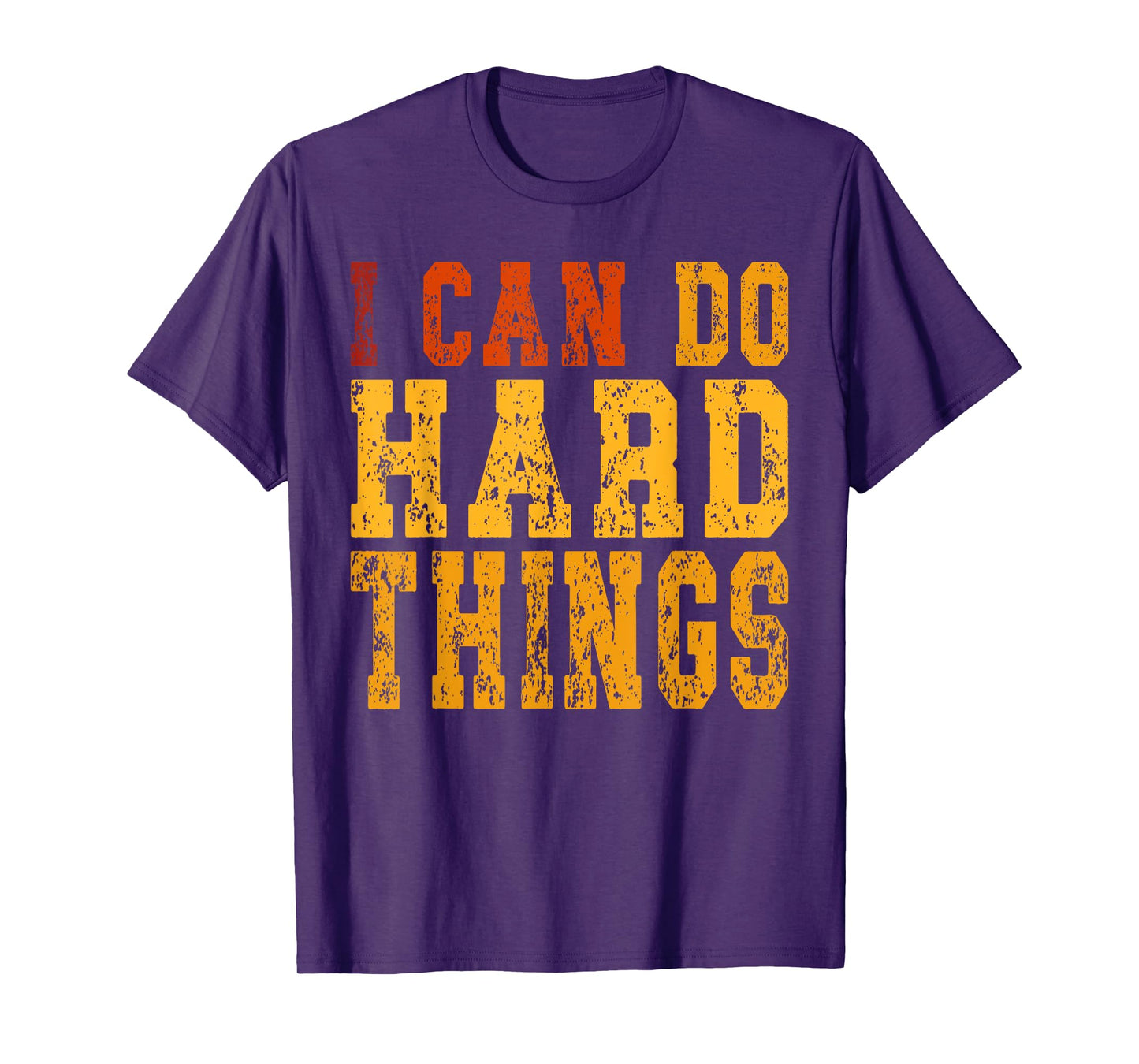 I Can Do Hard Things Motivational Inspirational T-Shirt