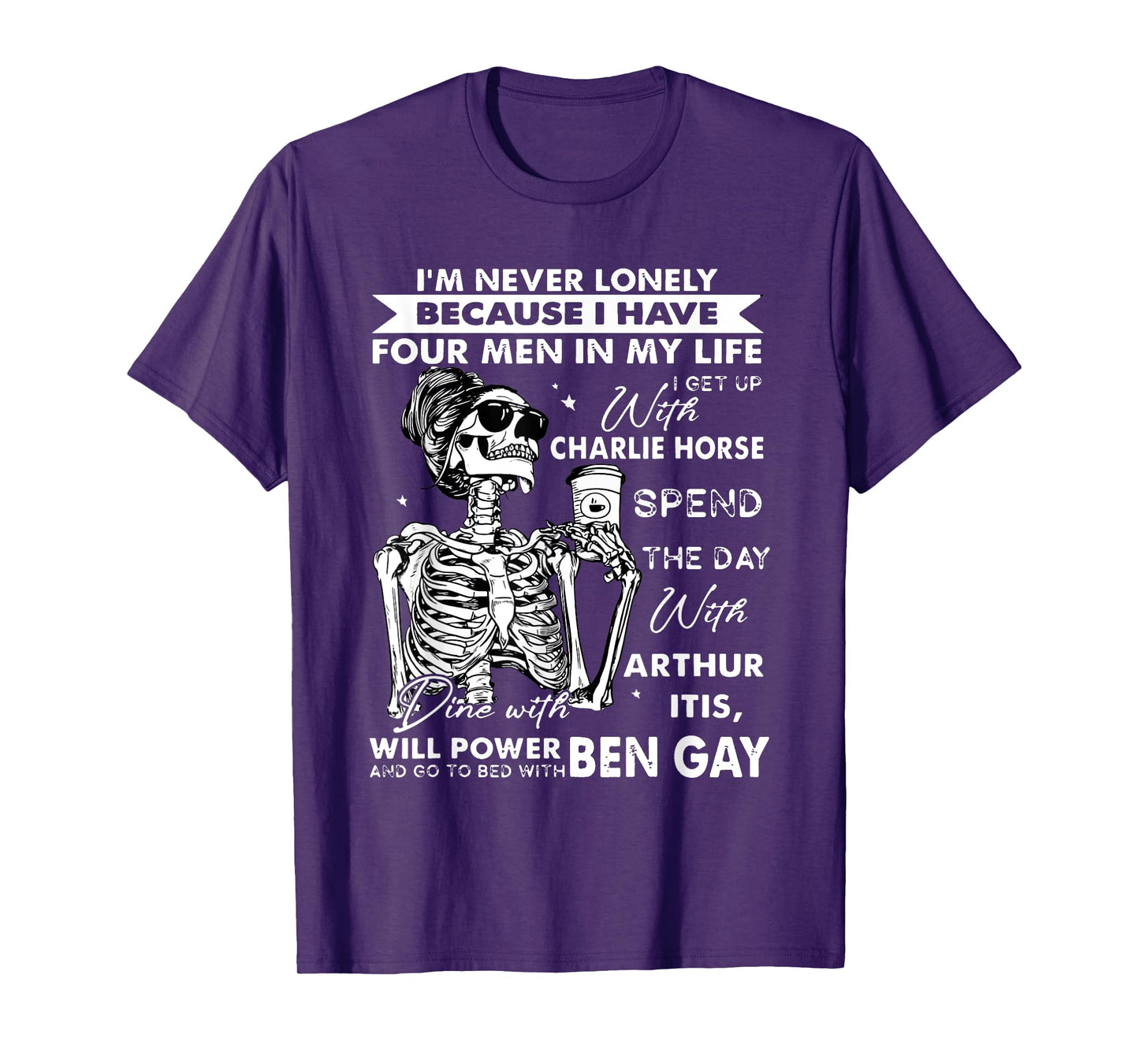 Skull I'm Never Lonely Because I Have Four Men in My Life T-Shirt