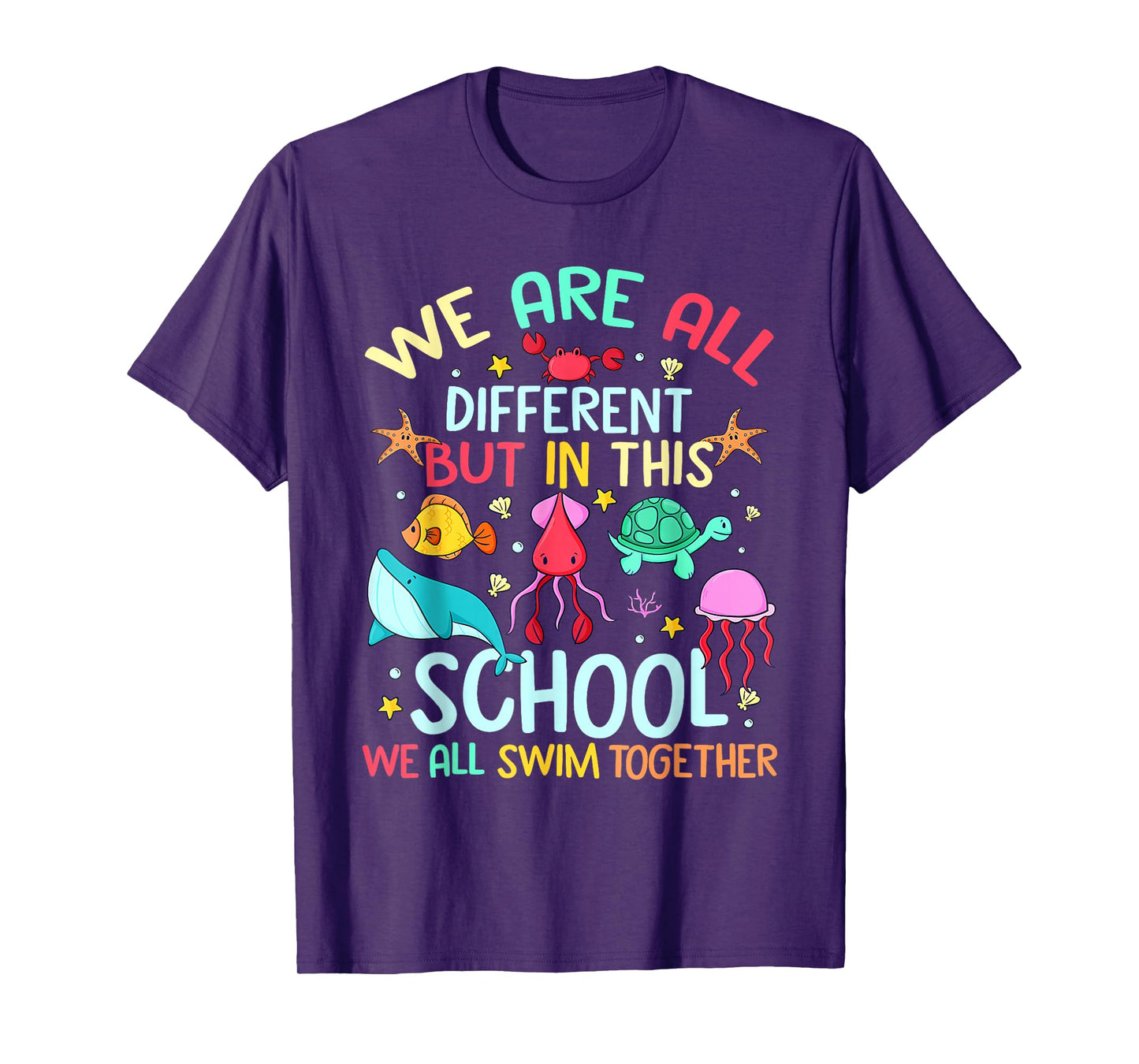 We Are Different But In This School We All Swim Together T-Shirt