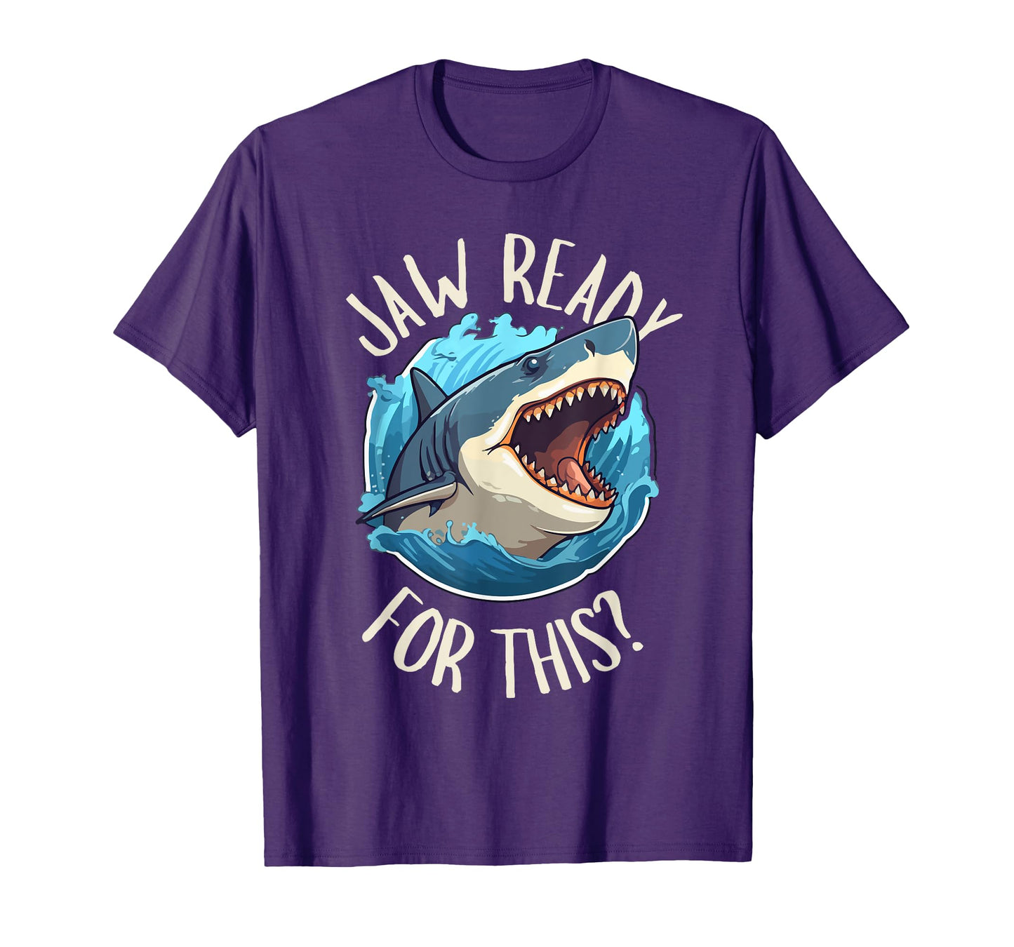 Jaw Ready For This - Funny Shark Lover Ocean Summer Beach Men Women Girls Kids T-Shirt
