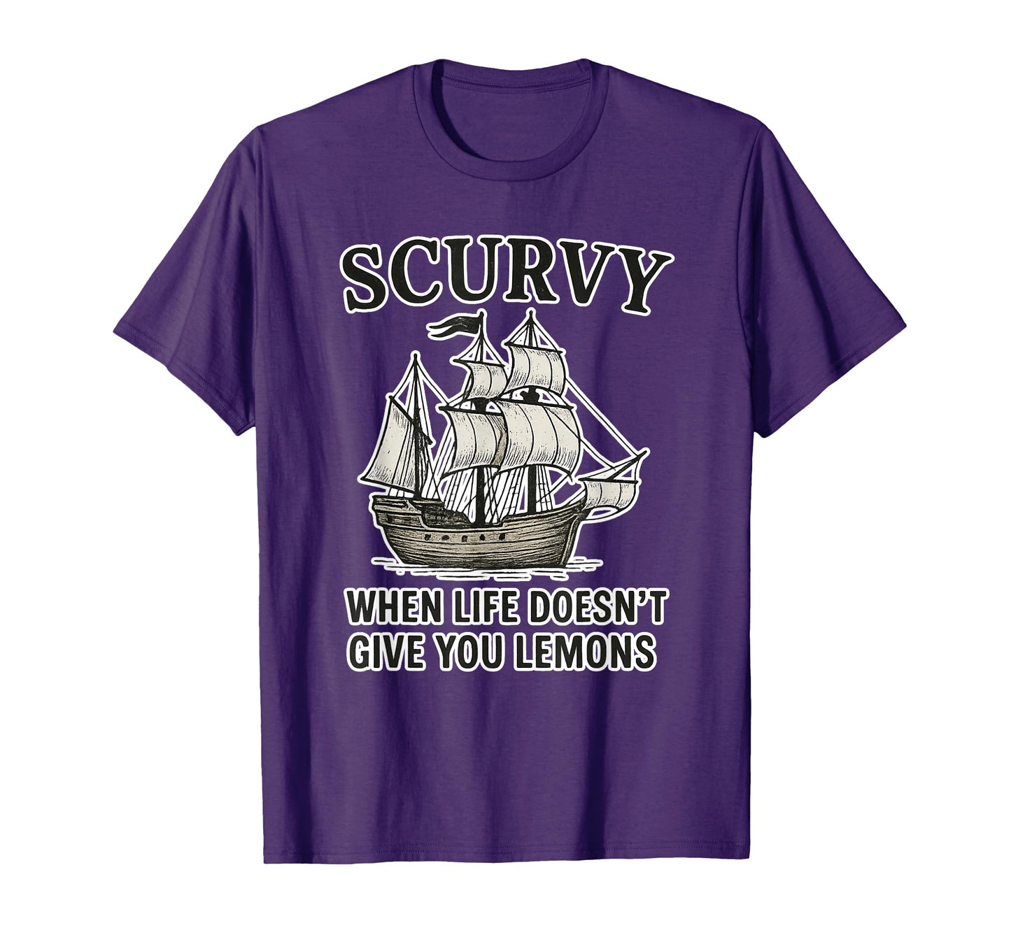 Scurvy When Life Doesn't Give You Lemons Funny Lemon Joke T-Shirt