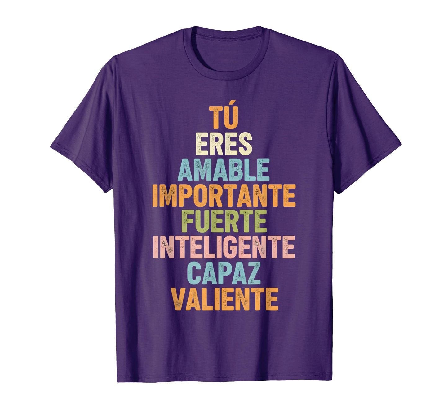 Tú Eres Amable Importante Fuerte Inteligente Capaz Valiente T-Shirt