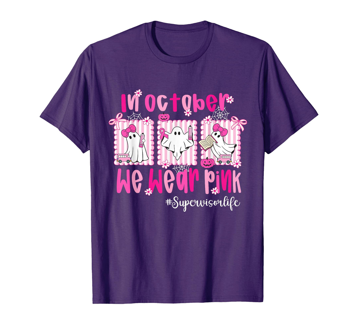 in October We Wear Pink Supervisor Life Breast Cancer T-Shirt
