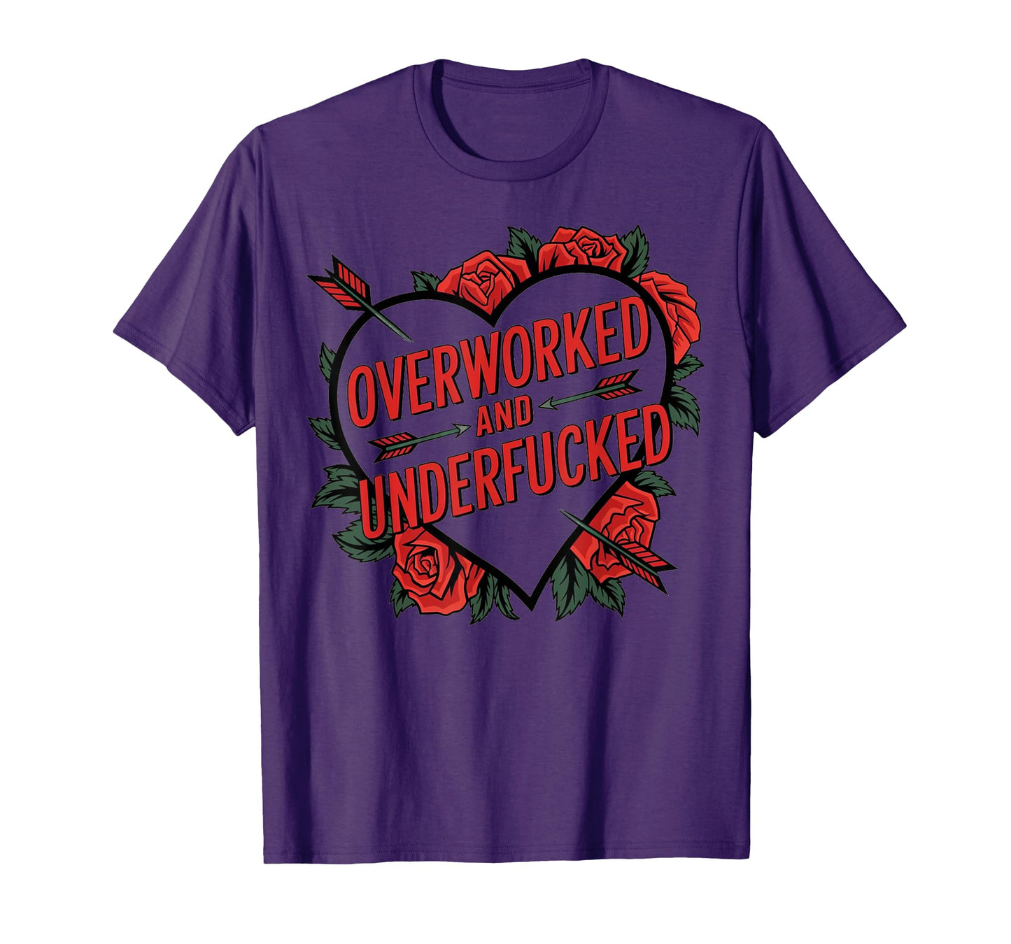 Overworked And Underfucked T-Shirt