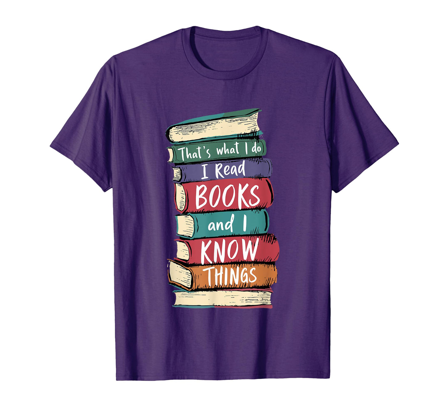 Teacher Read Books And I Know Things Reading Men Women Kids T-Shirt