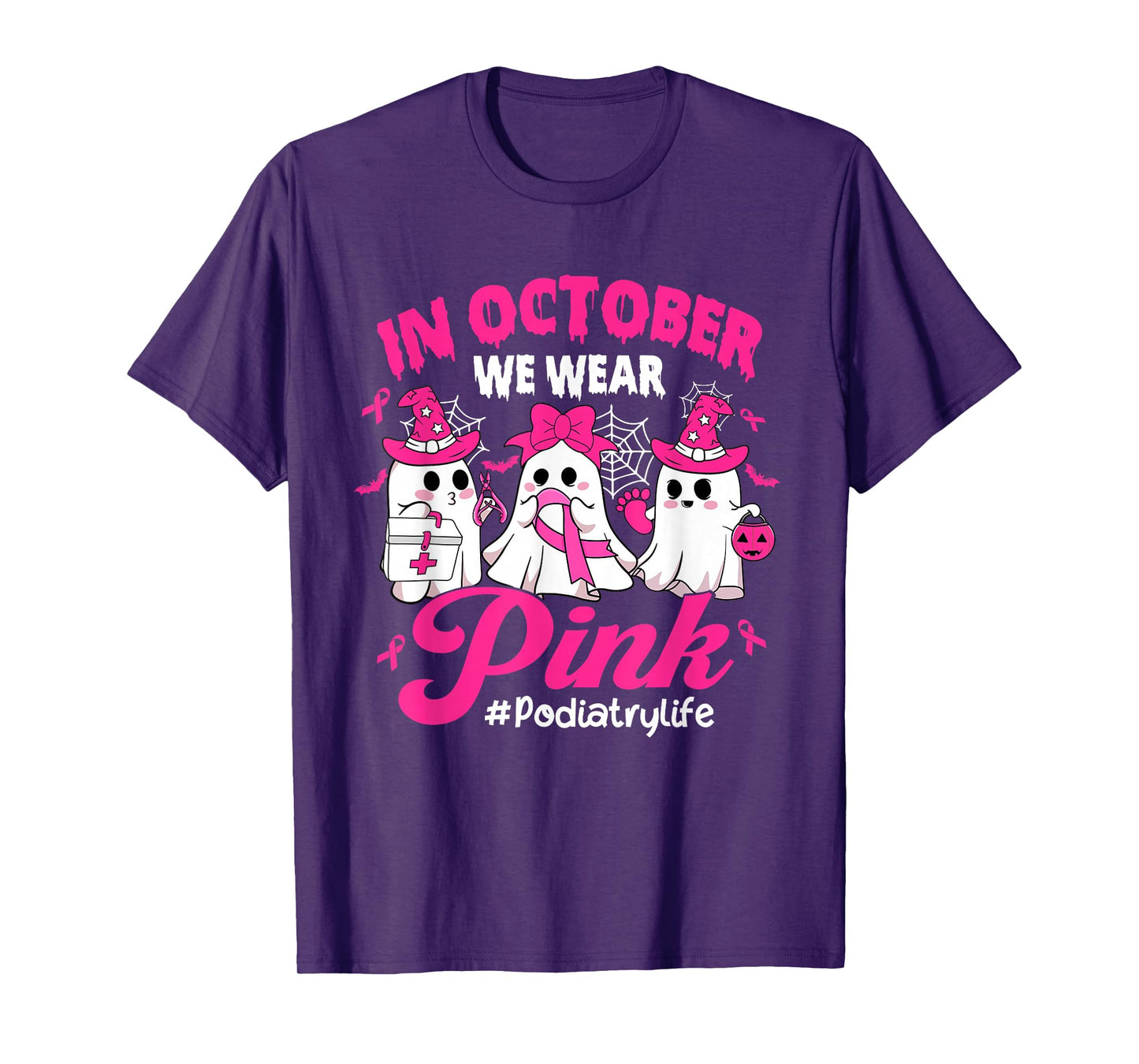 in October We Wear Pink Podiatry Life Breast Cancer T-Shirt