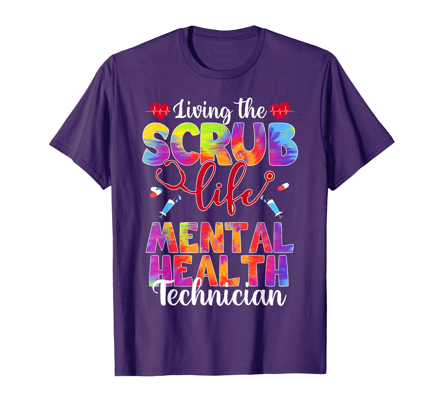 Living The Scrub Life Tie Dye Mental Health Technician T-Shirt