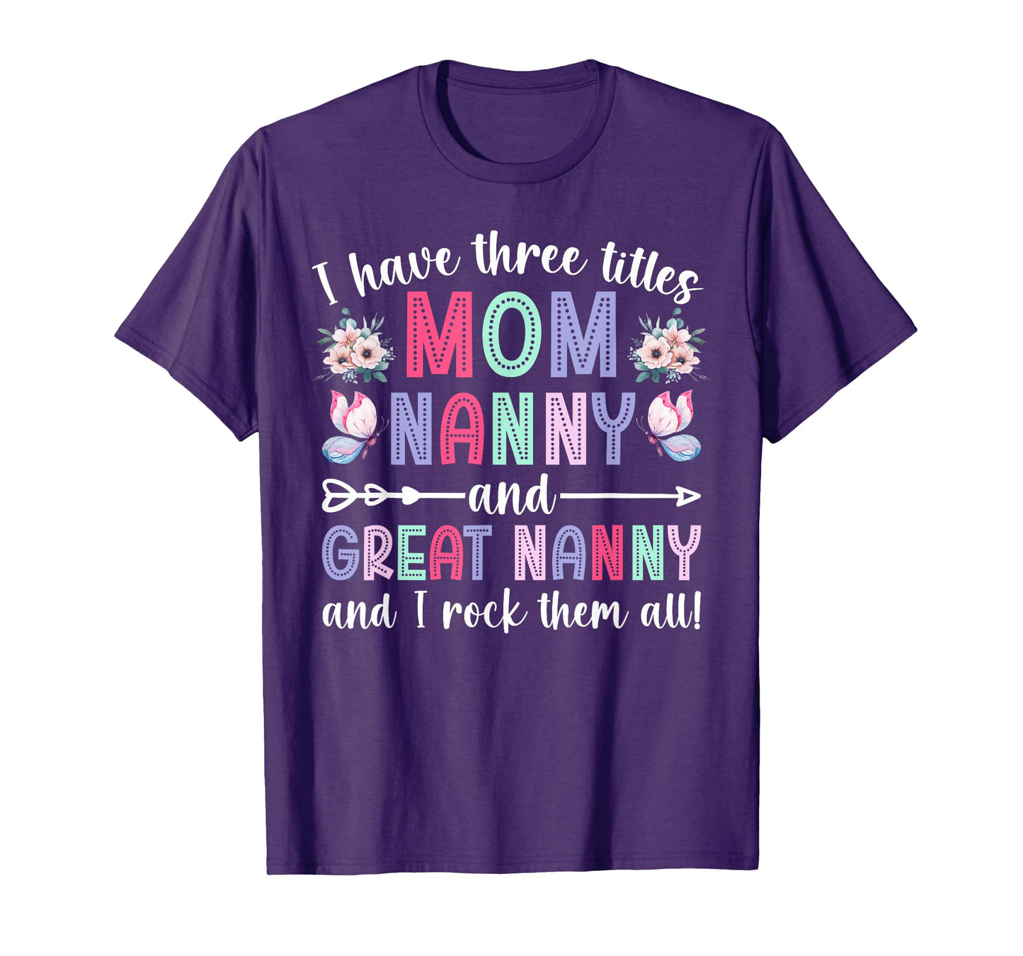 Mom Nanny And Great Nanny Appreciation Great Nanny T-Shirt