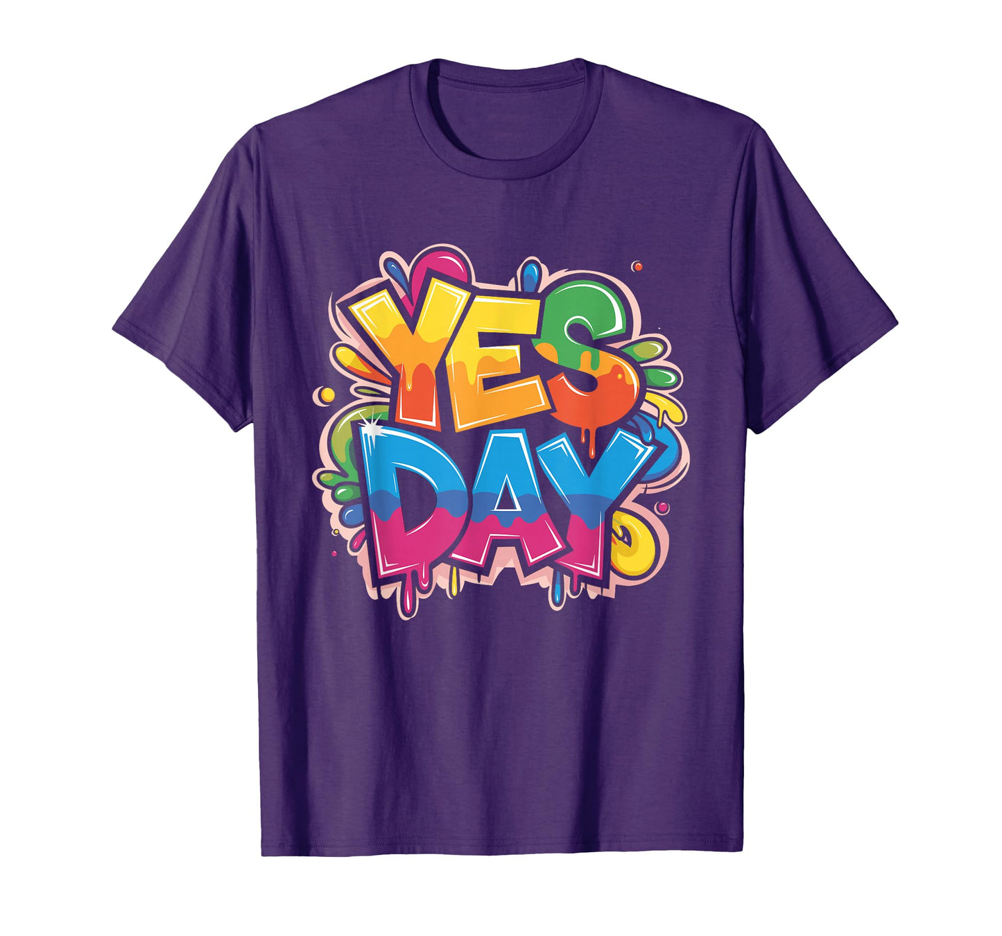 Yes Day Colorful Splash Bold Expression T-Shirt