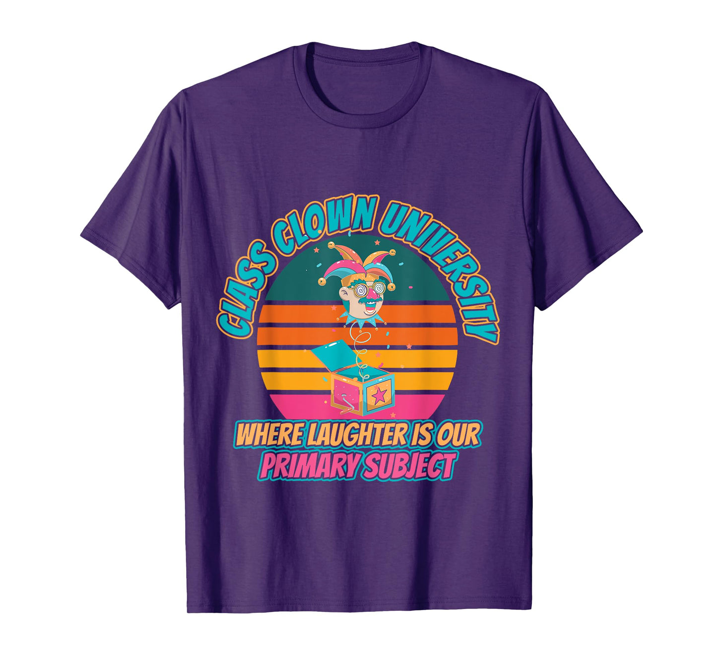 University Class Clown Fun College Life T-Shirt