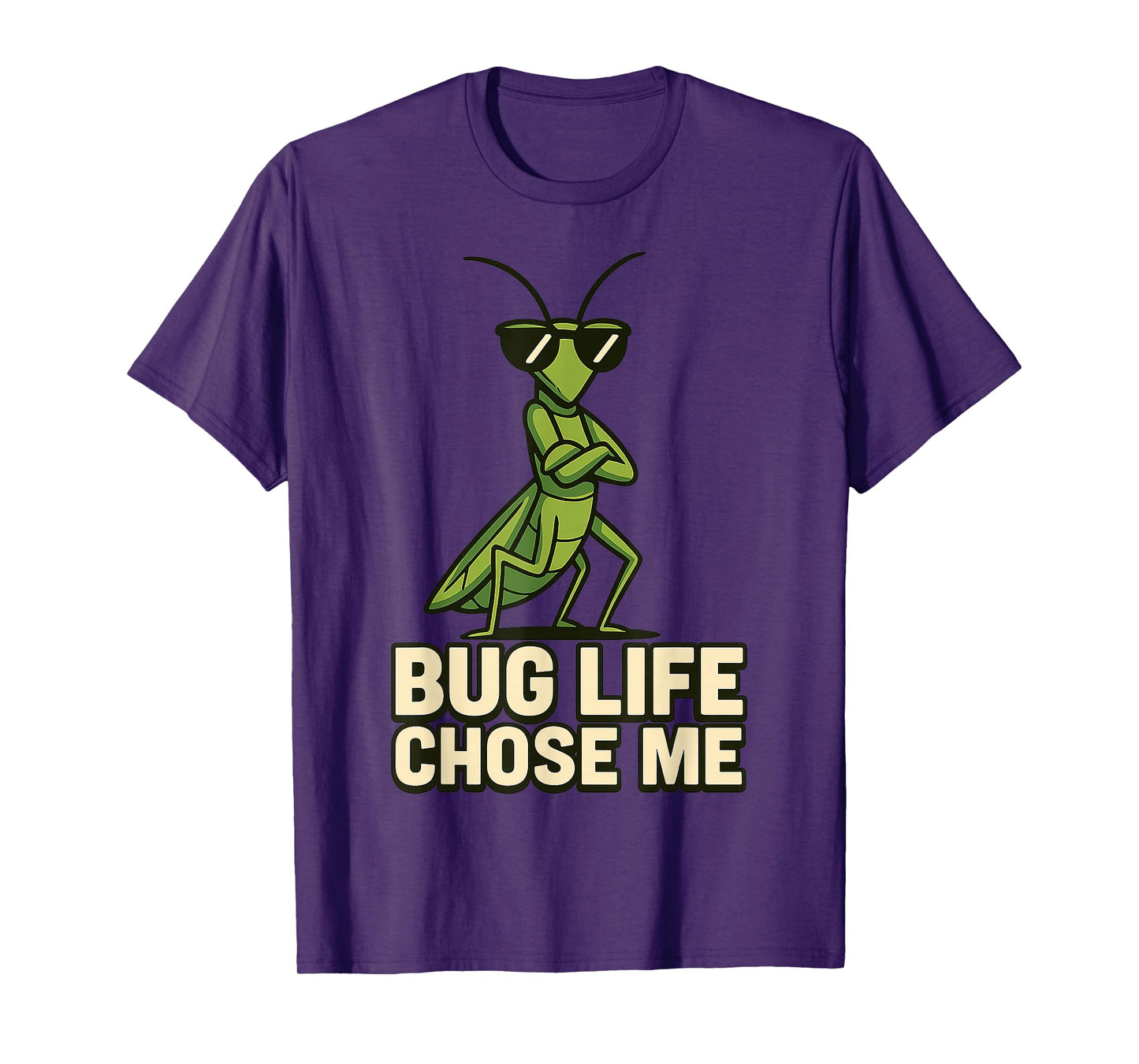 Bug Life Chose Me Funny Praying Mantis Insect Humor T-Shirt