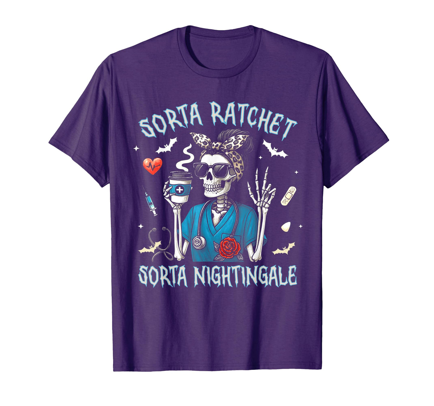 Skeleton Nurse Sorta Ratchet Sorta Nightingale Halloween T-Shirt