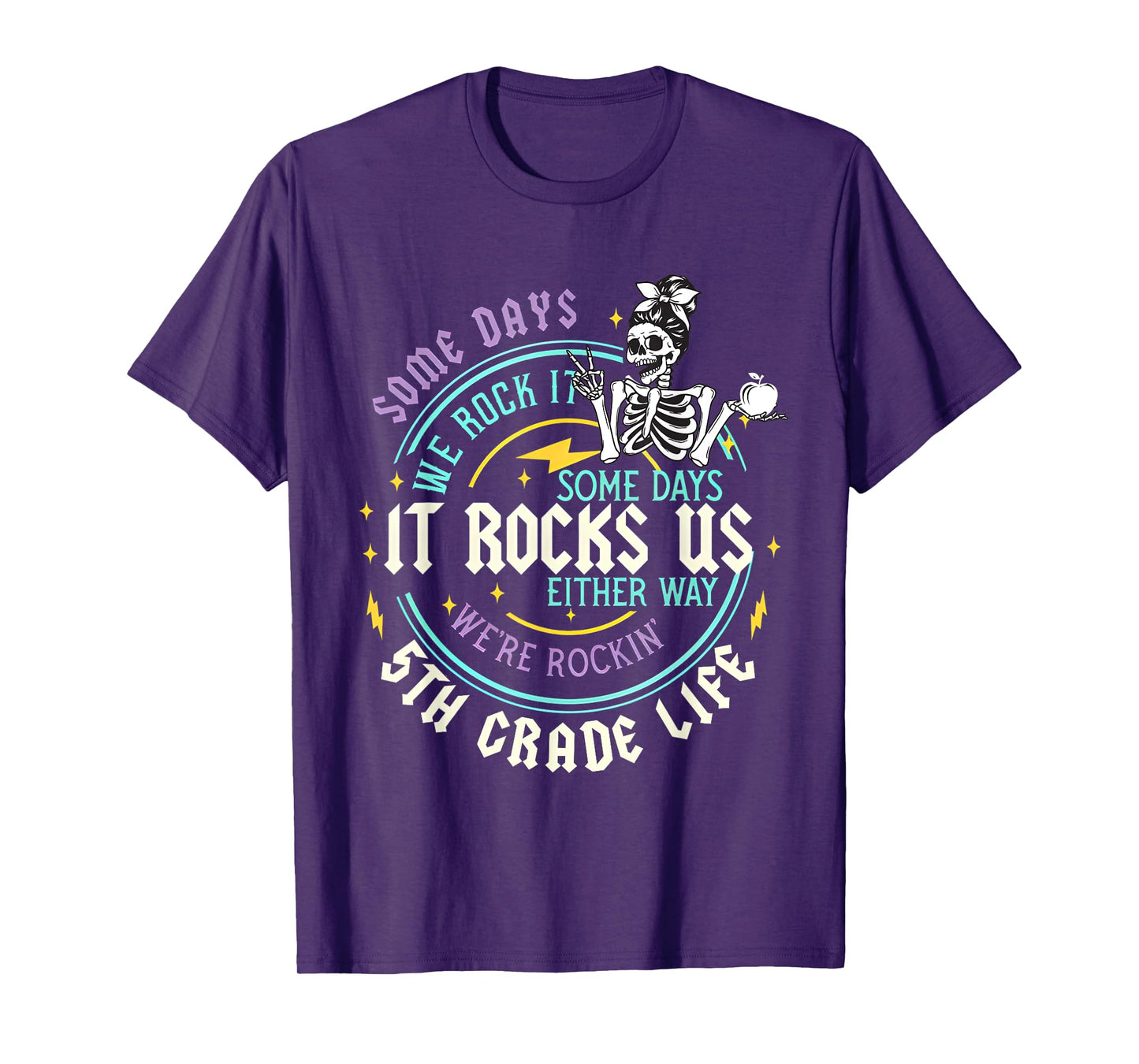 Some Days We Rock It 5th Grade Life Teacher Skeleton Funny T-Shirt