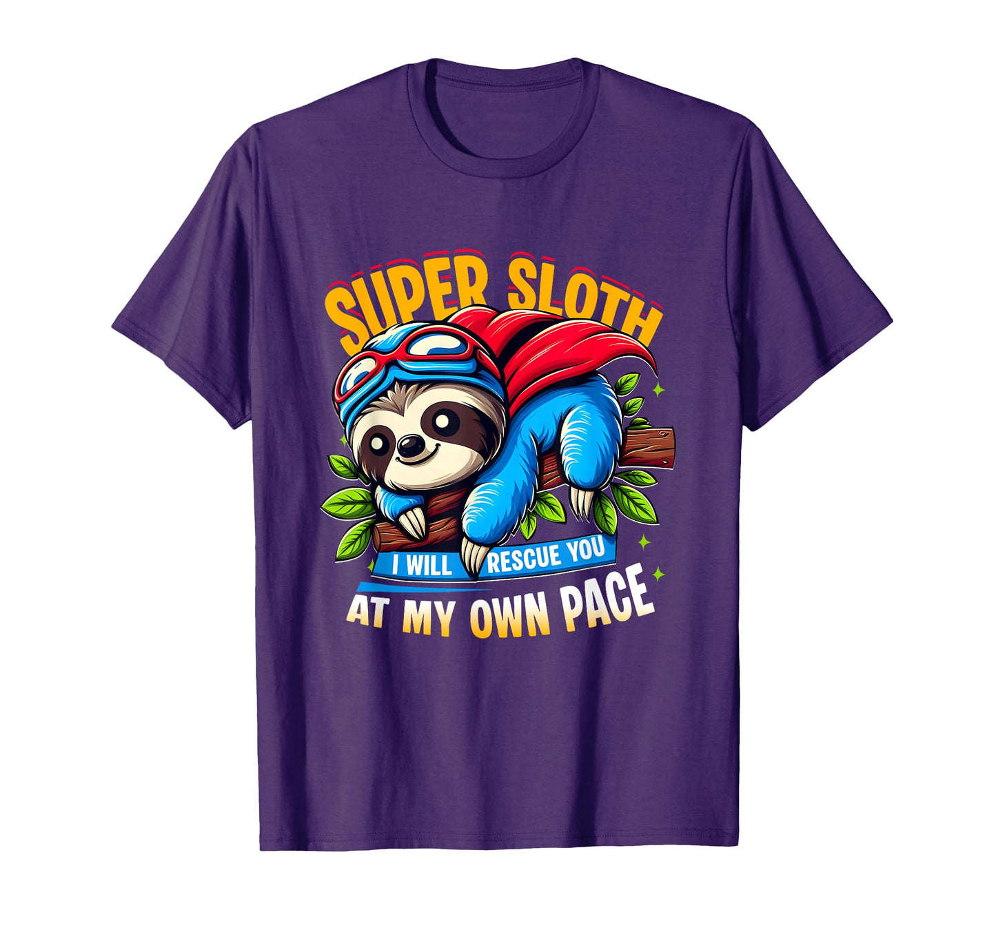 Superhero Super Sloth Hero I Will Rescue You At My Own Pace T-Shirt