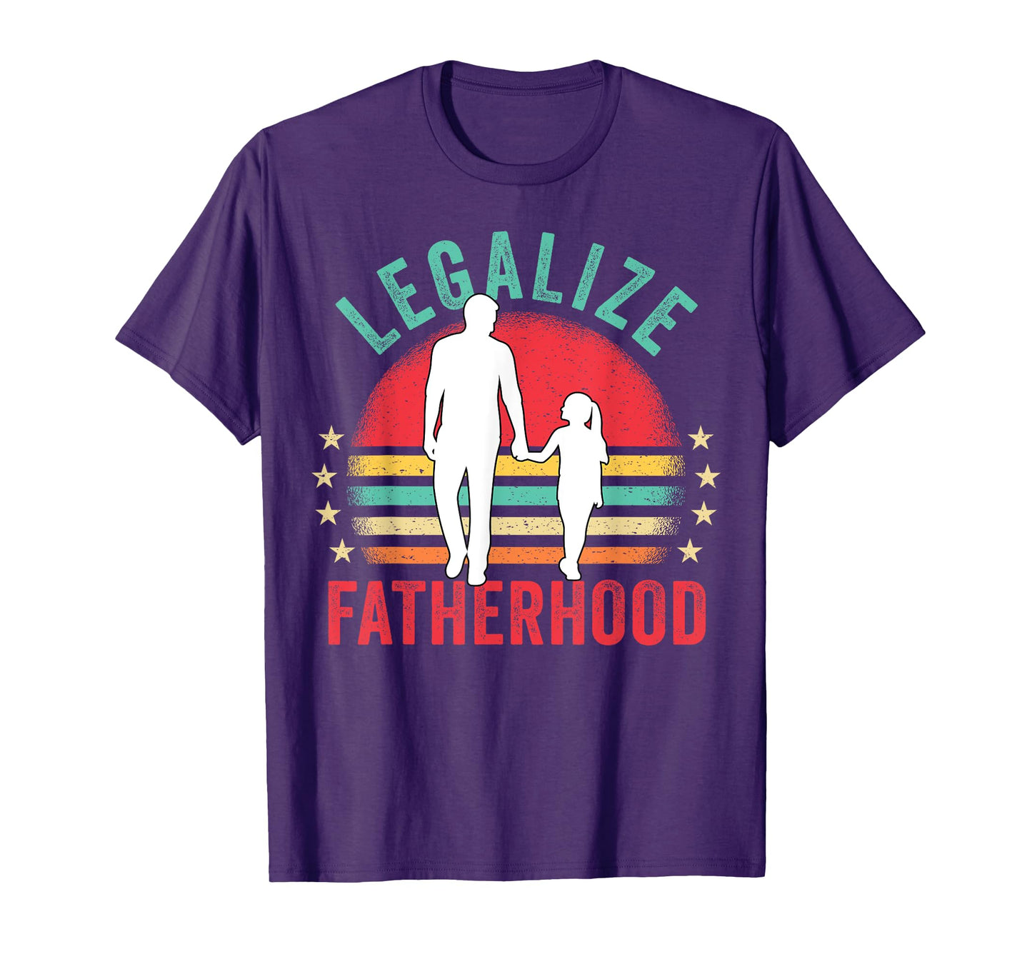 Legalize Fatherhood Father And Daughter Retro T-Shirt
