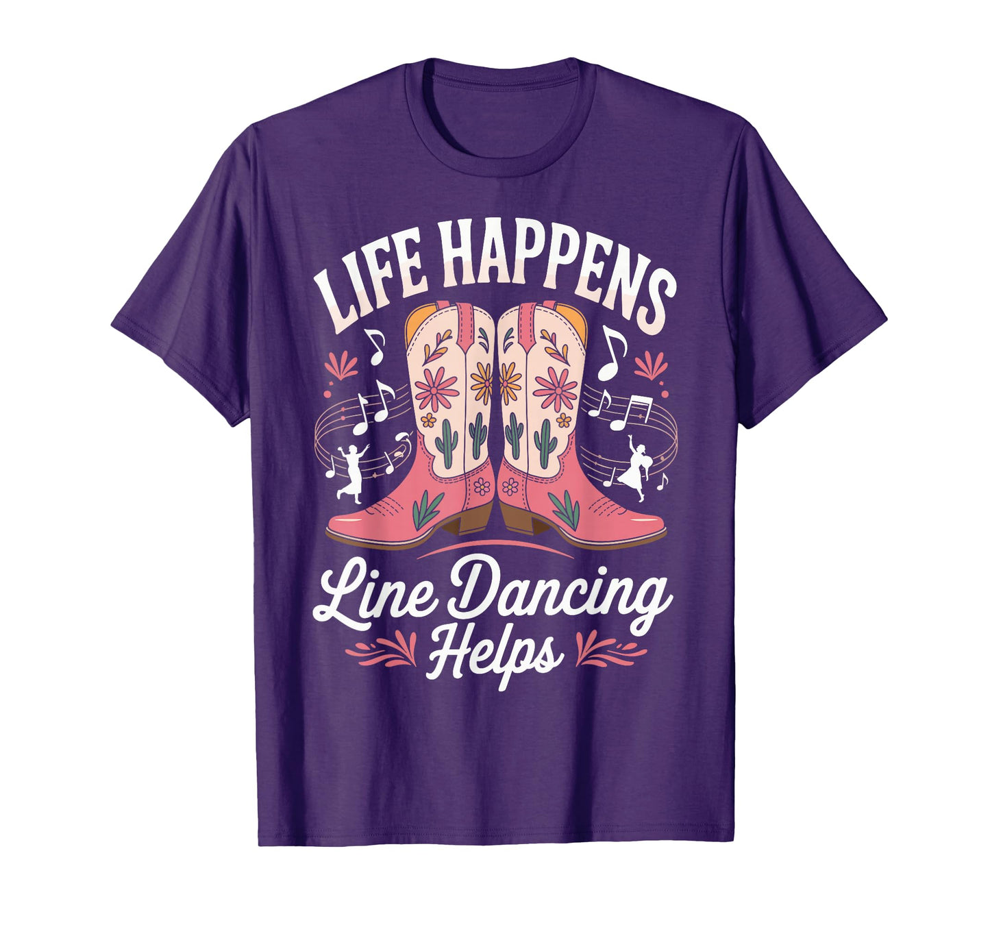 Life Happens Line Dancing Helps T-Shirt