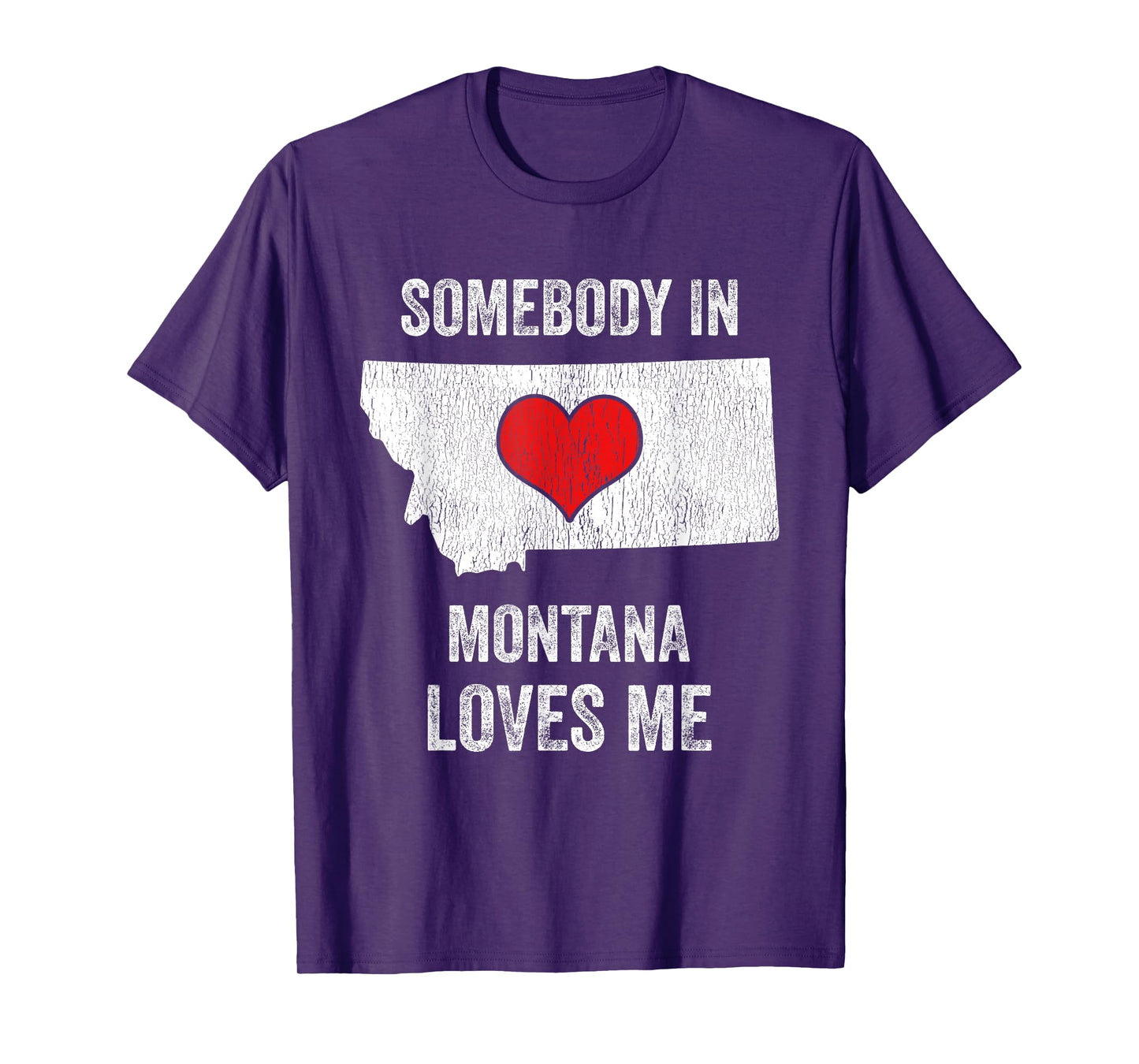 Somebody In Montana Loves Me T-Shirt