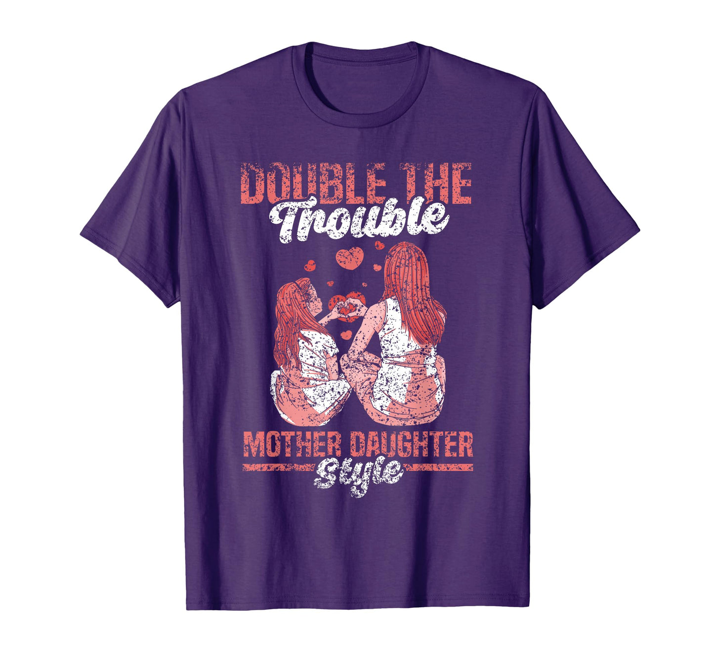 Double The Trouble Mother-Daughter Style Mother Daughter Mom T-Shirt