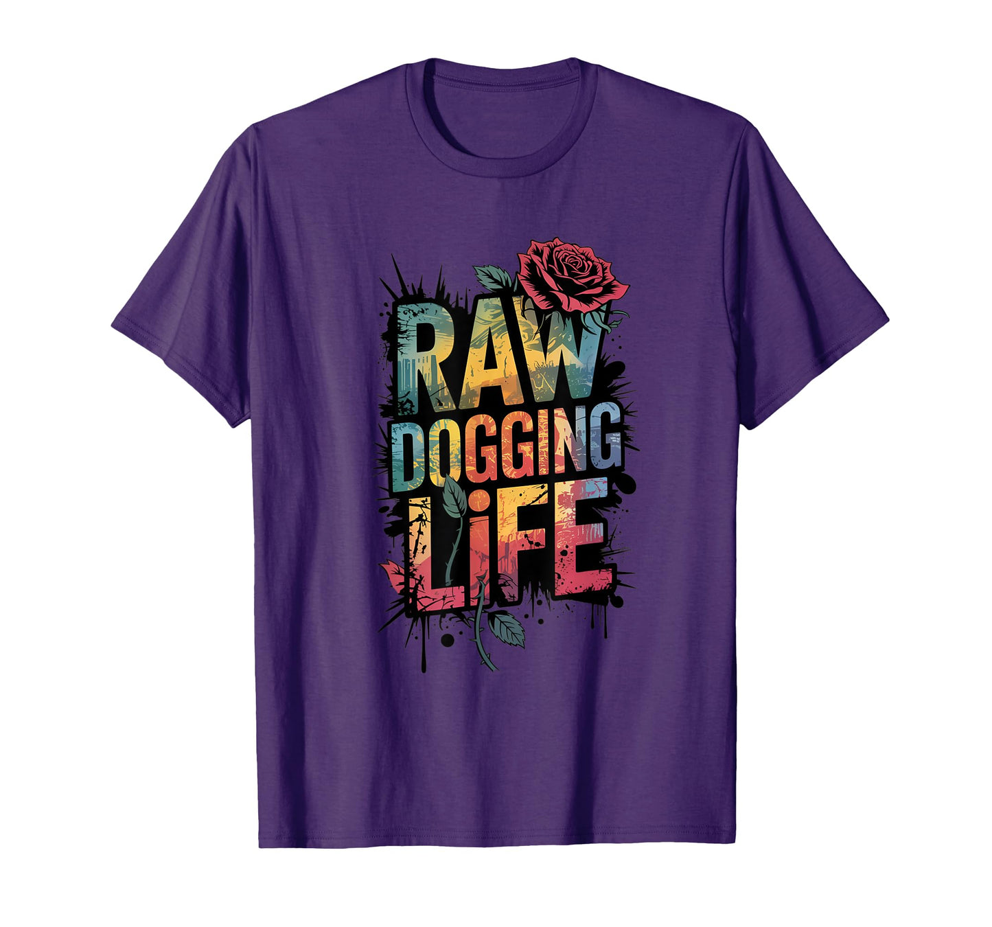 raw dogging life Adult Humor T-Shirt