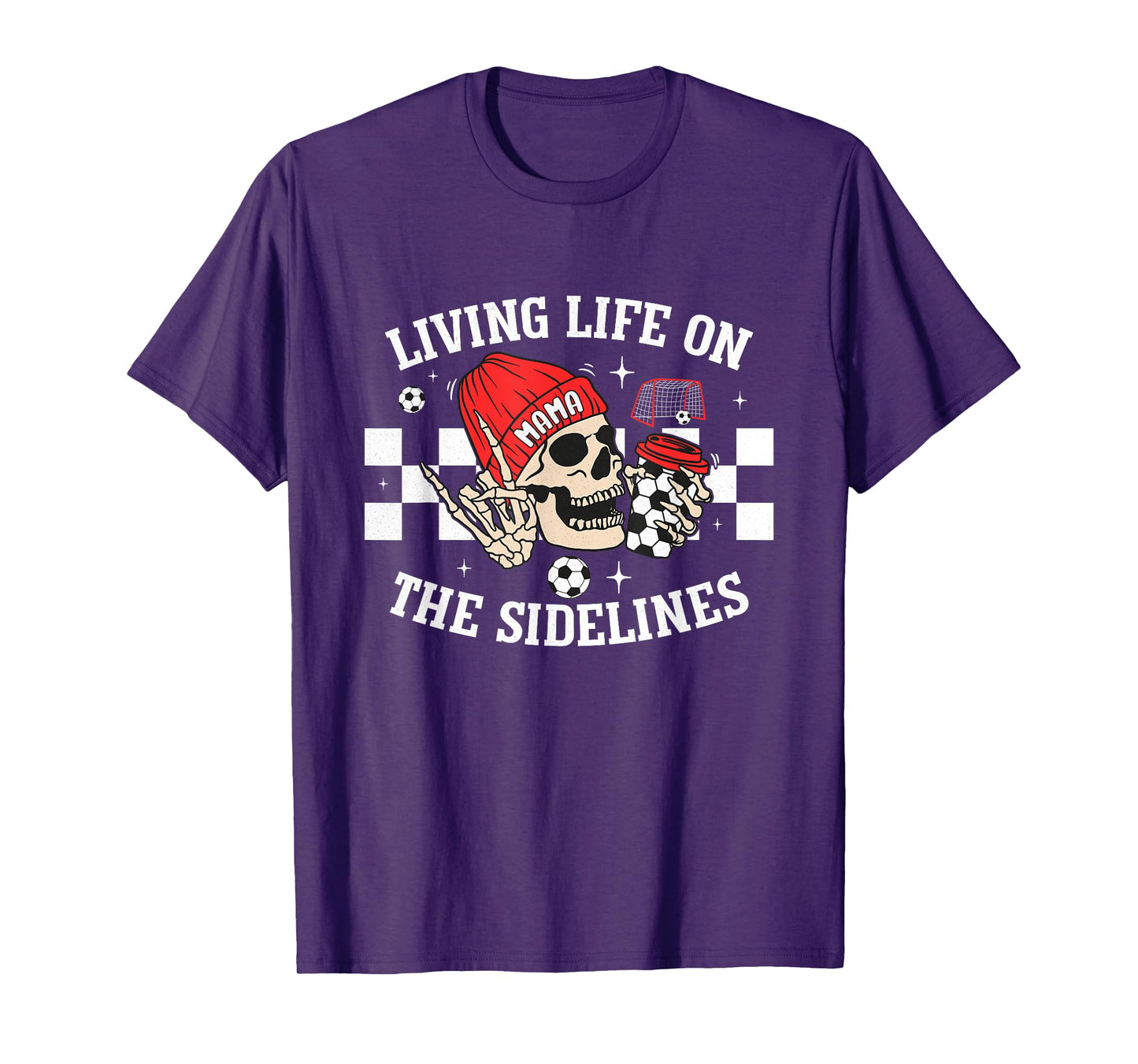 Living Life On The Sidelines Mom Skeleton Coffee Soccer Mama T-Shirt