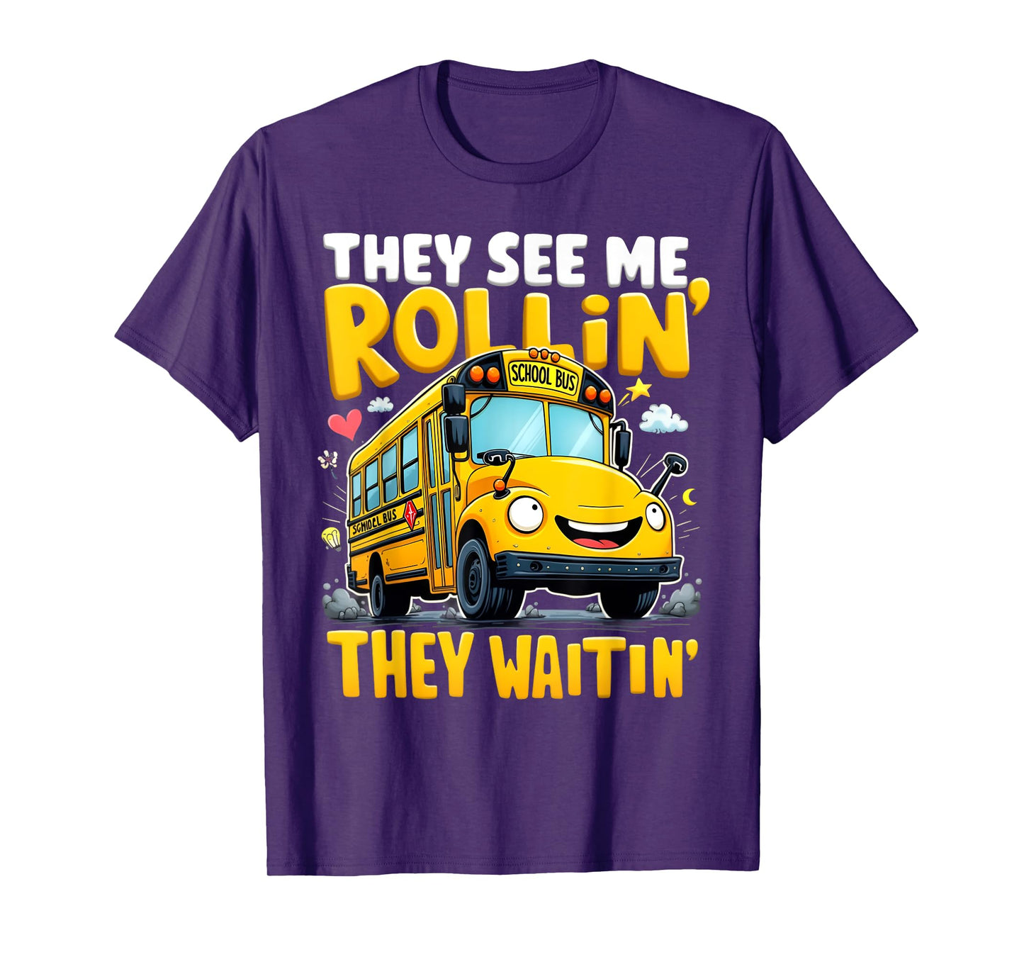 They See Me Rollin' They Waitin' Funny School Bus Driver T-Shirt