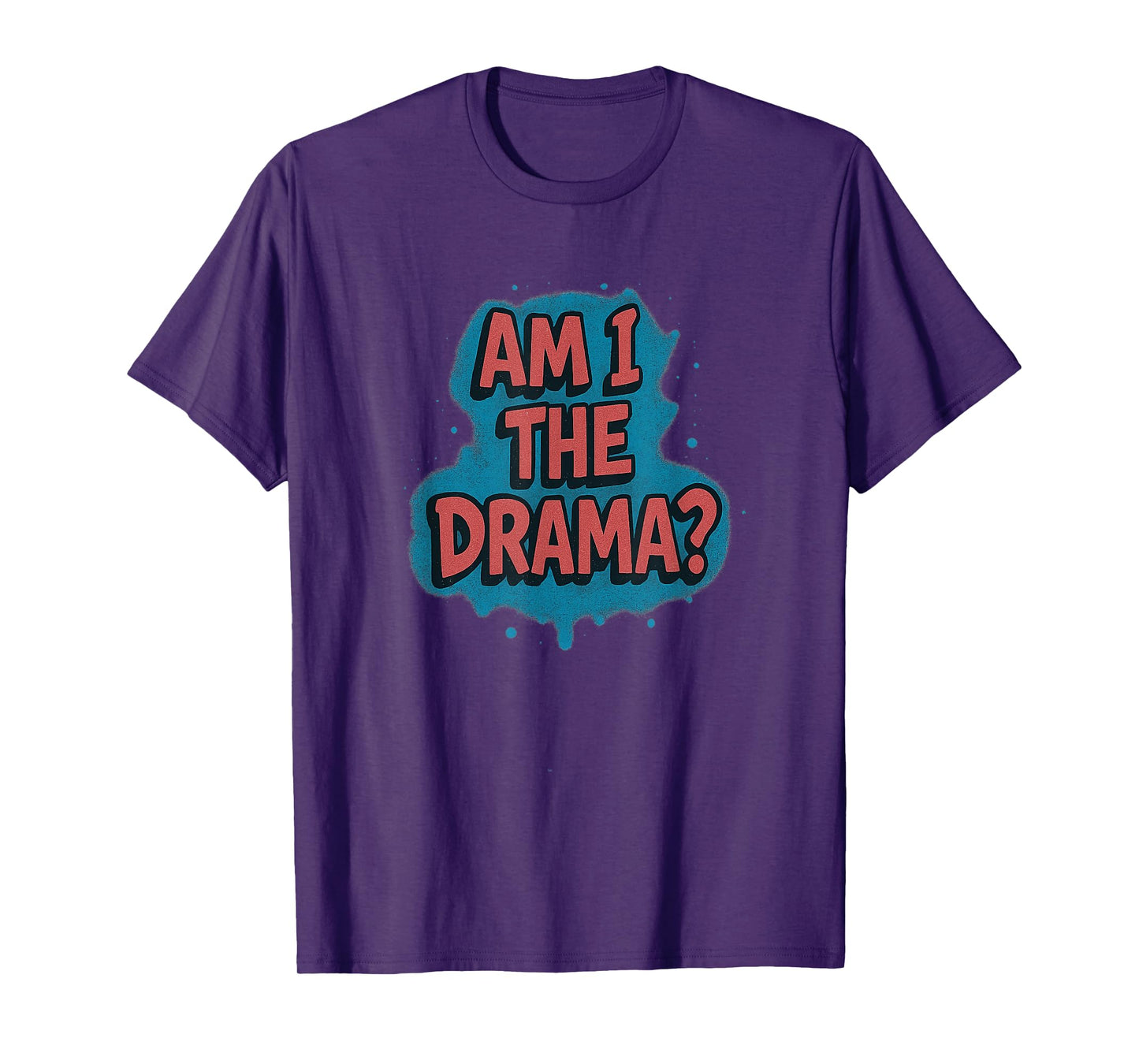 Funny Am I The Drama Graffiti Hip hop Retro 90’s T-Shirt