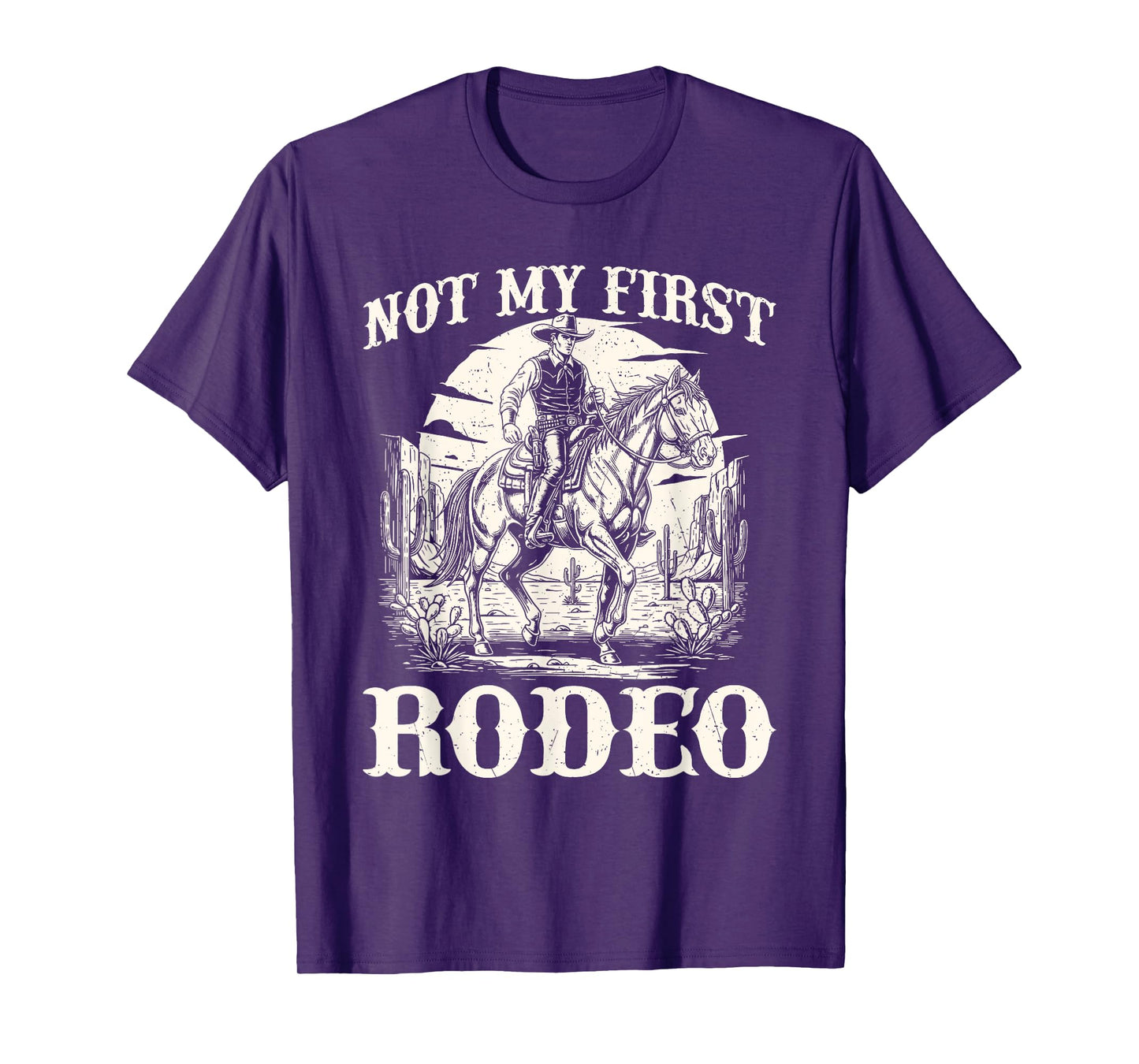Not My First Rodeo - Cowboy Western Cowpoke Rancher T-Shirt