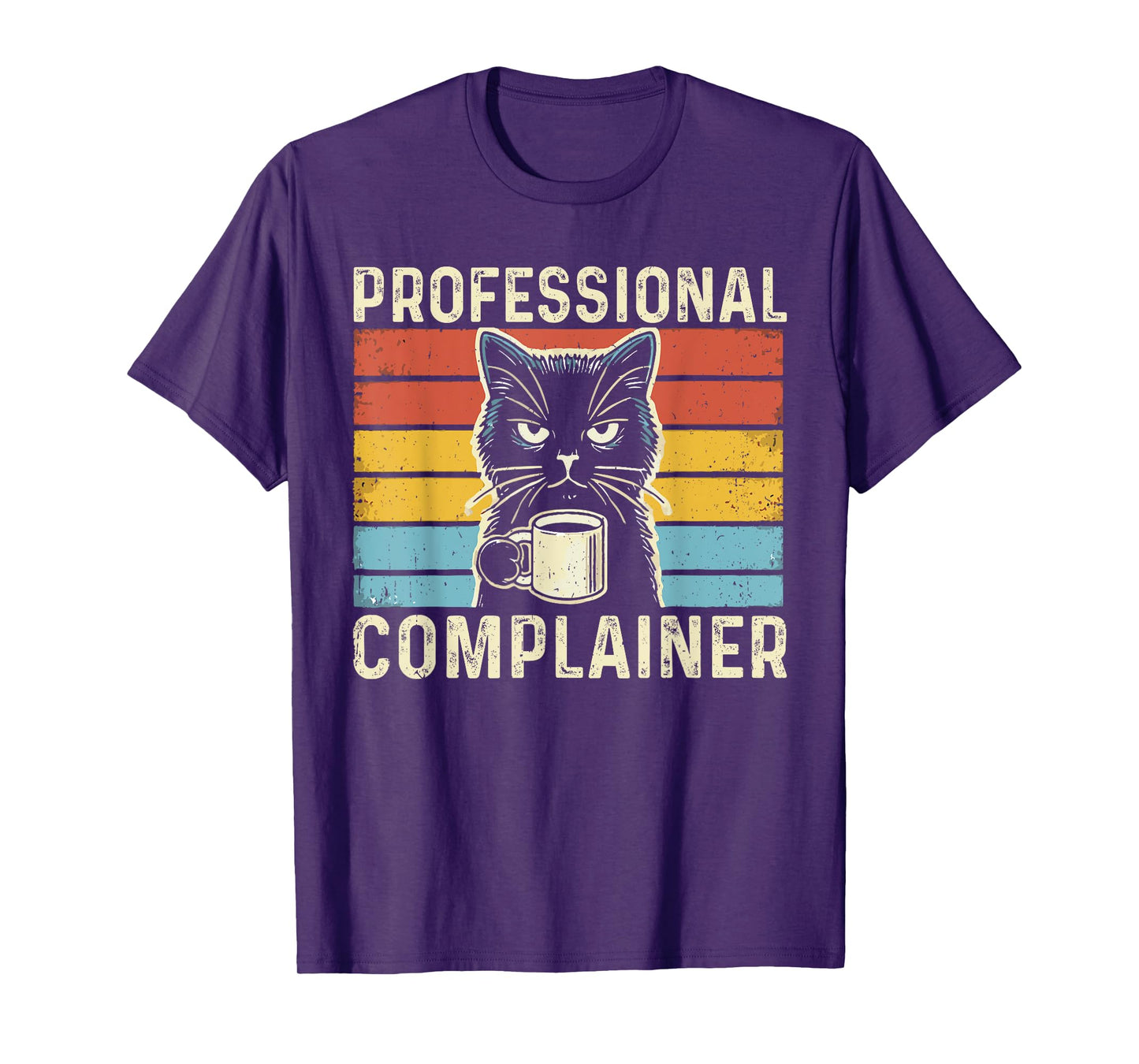 Professional Complainer funny humor meme sarcasm cat lover T-Shirt for Men Women